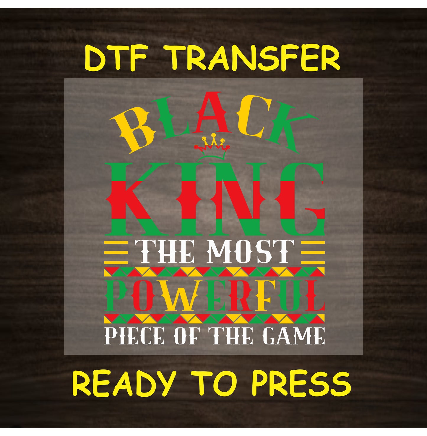 Black King DTF transfer with red, yellow, and green text and crown graphic.