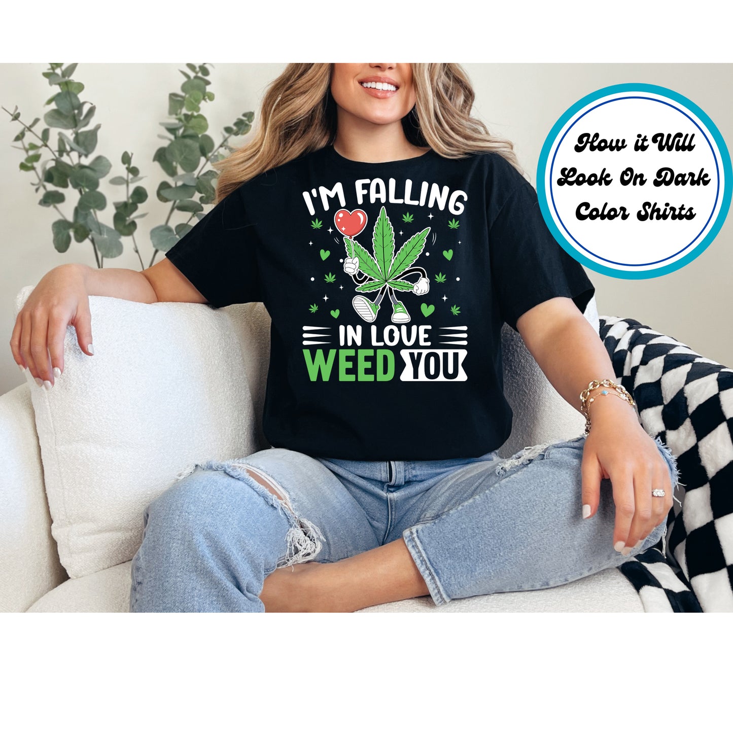 Cannabis DTF Transfer Iron On Heat Transfer - Ready to Press, Falling in Love Weed You DTF Transfer 6230