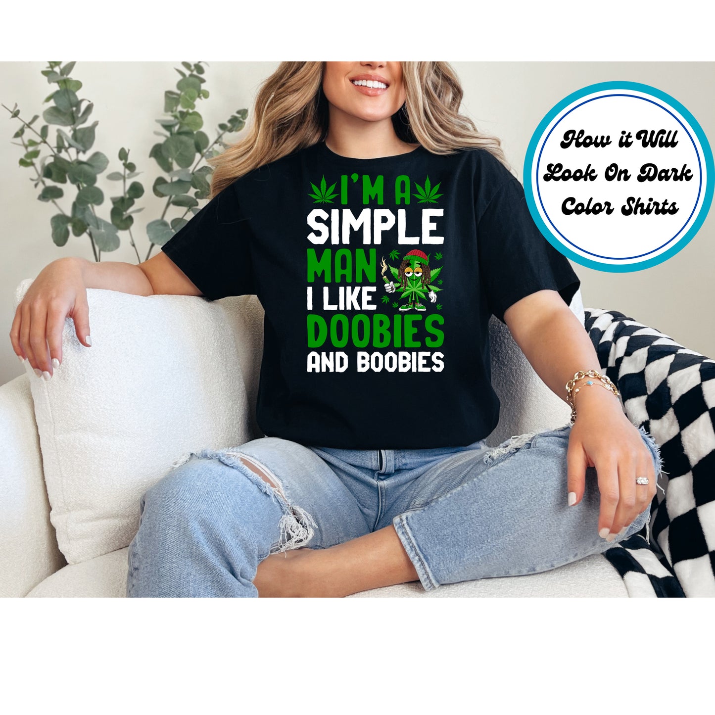 Cannabis DTF Transfer Iron On Heat Transfer - Ready to Press, Simple Man Doobies DTF Transfer 6250
