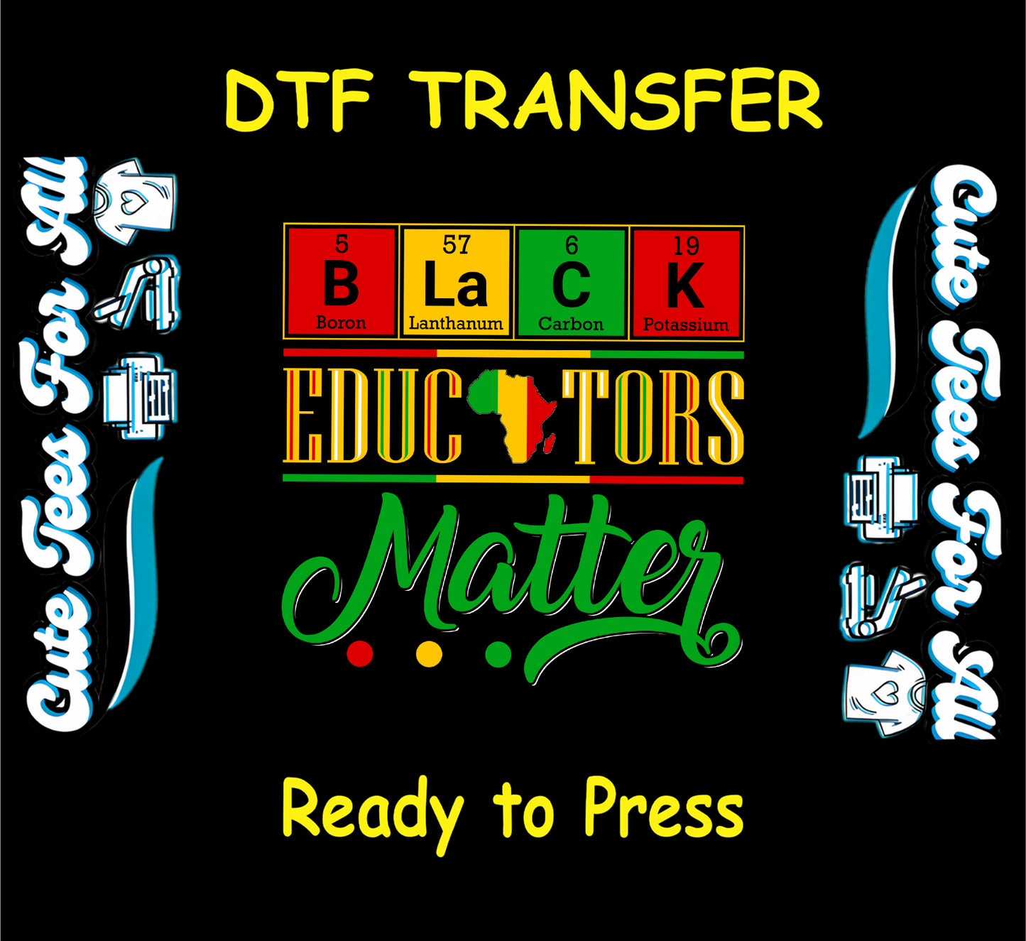 Juneteenth DTF Transfer Iron On Heat Transfer - Ready to Press, Black Educators Matter DTF Transfer 6362