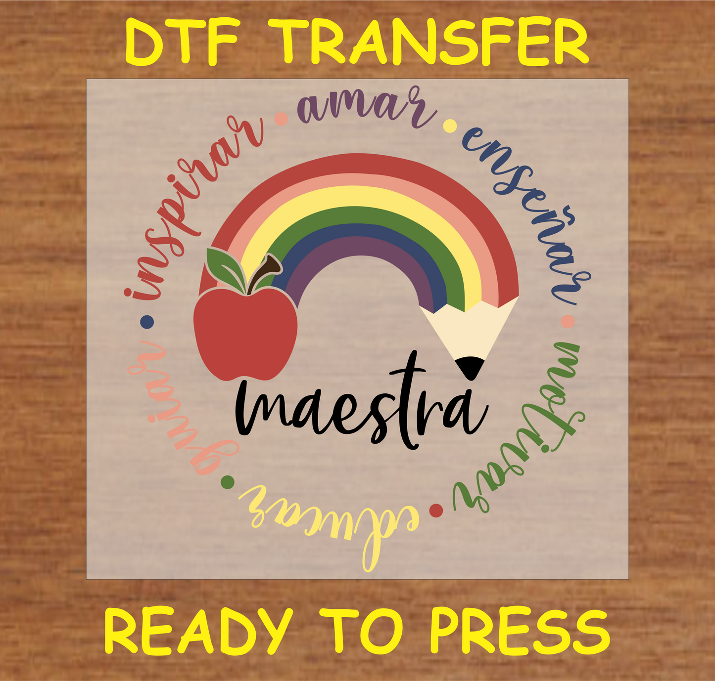 "Maestra DTF Transfer with rainbow, pencil, and inspirational words for teachers"