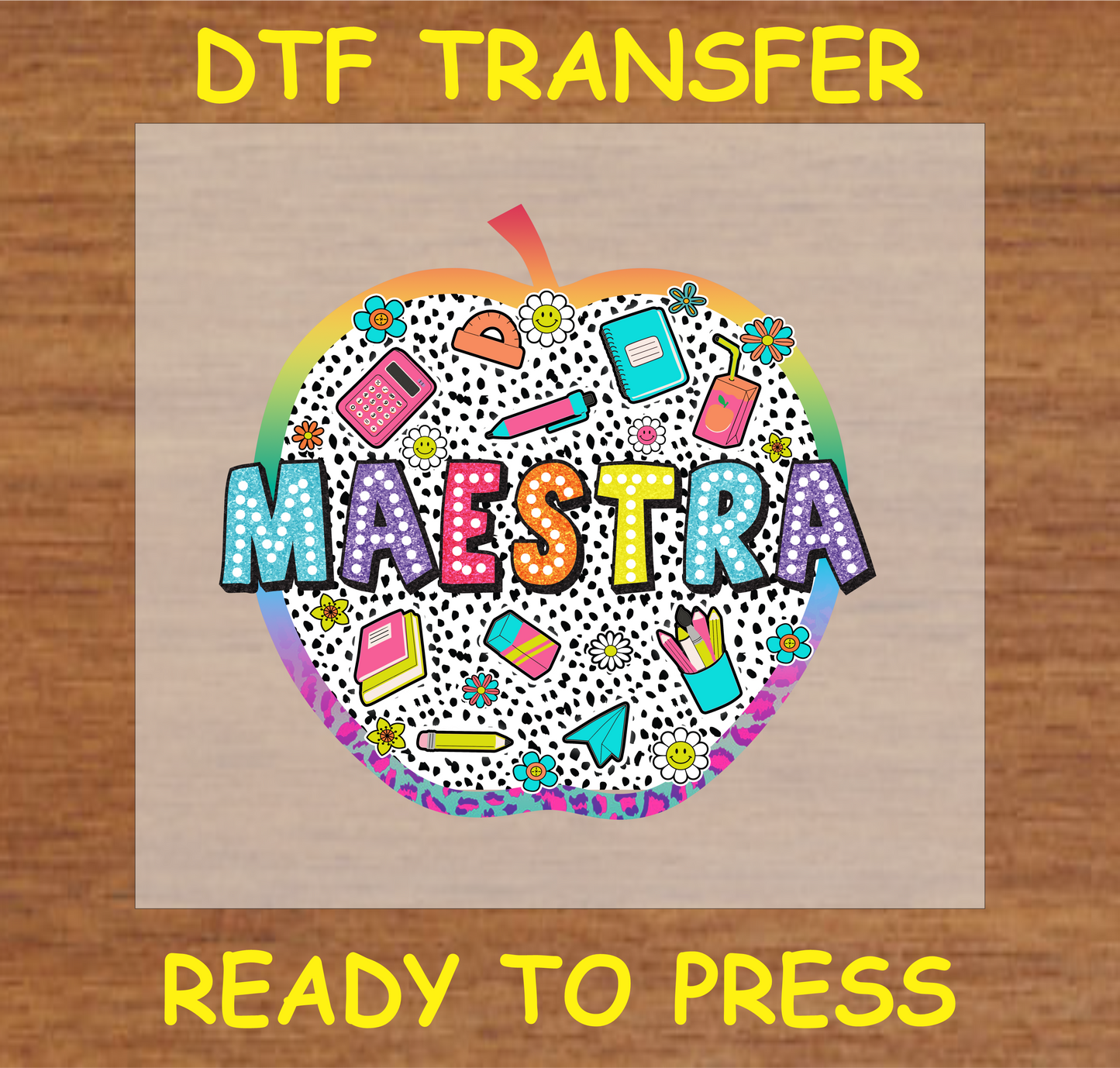 "Maestra DTF Transfer with colorful apple and school elements design for teachers"