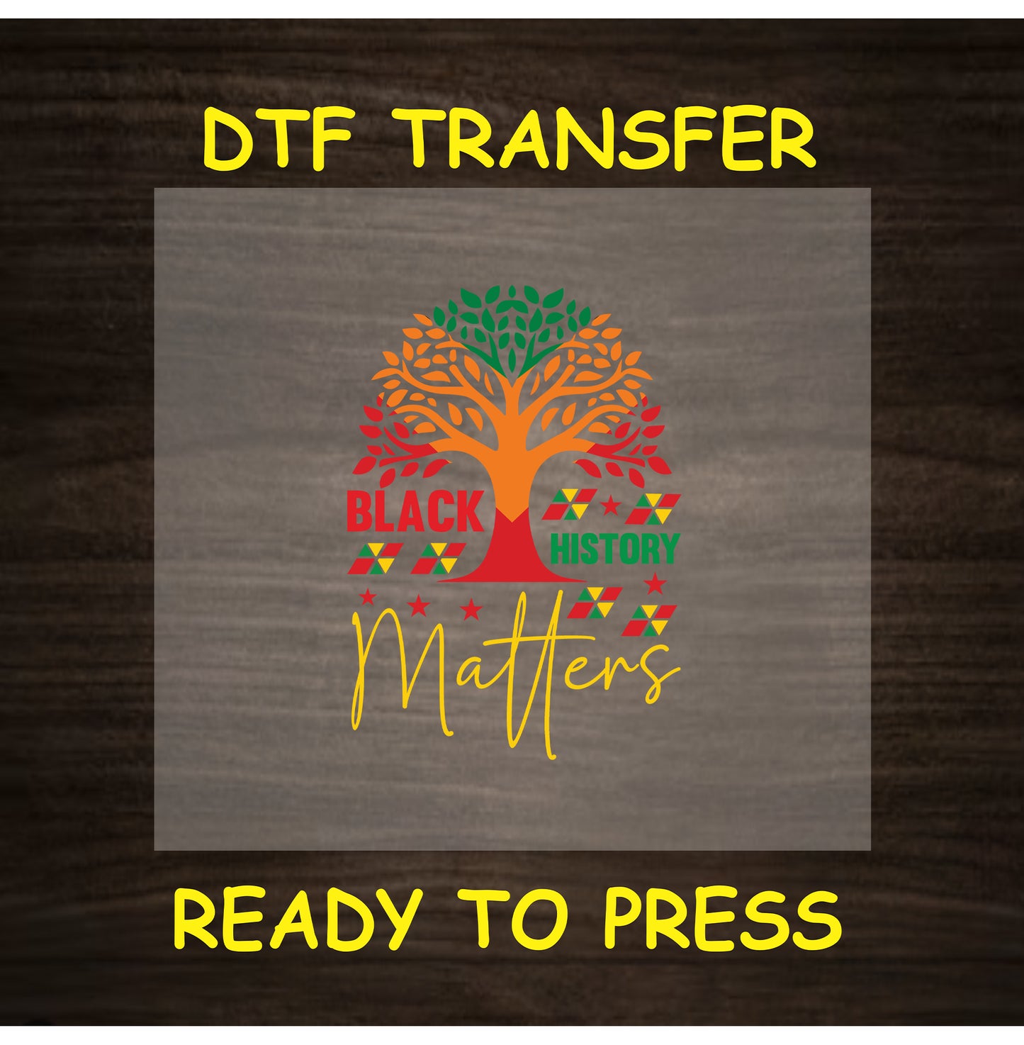 Black History Matters DTF transfer with tree, red green yellow accents, and tribal elements