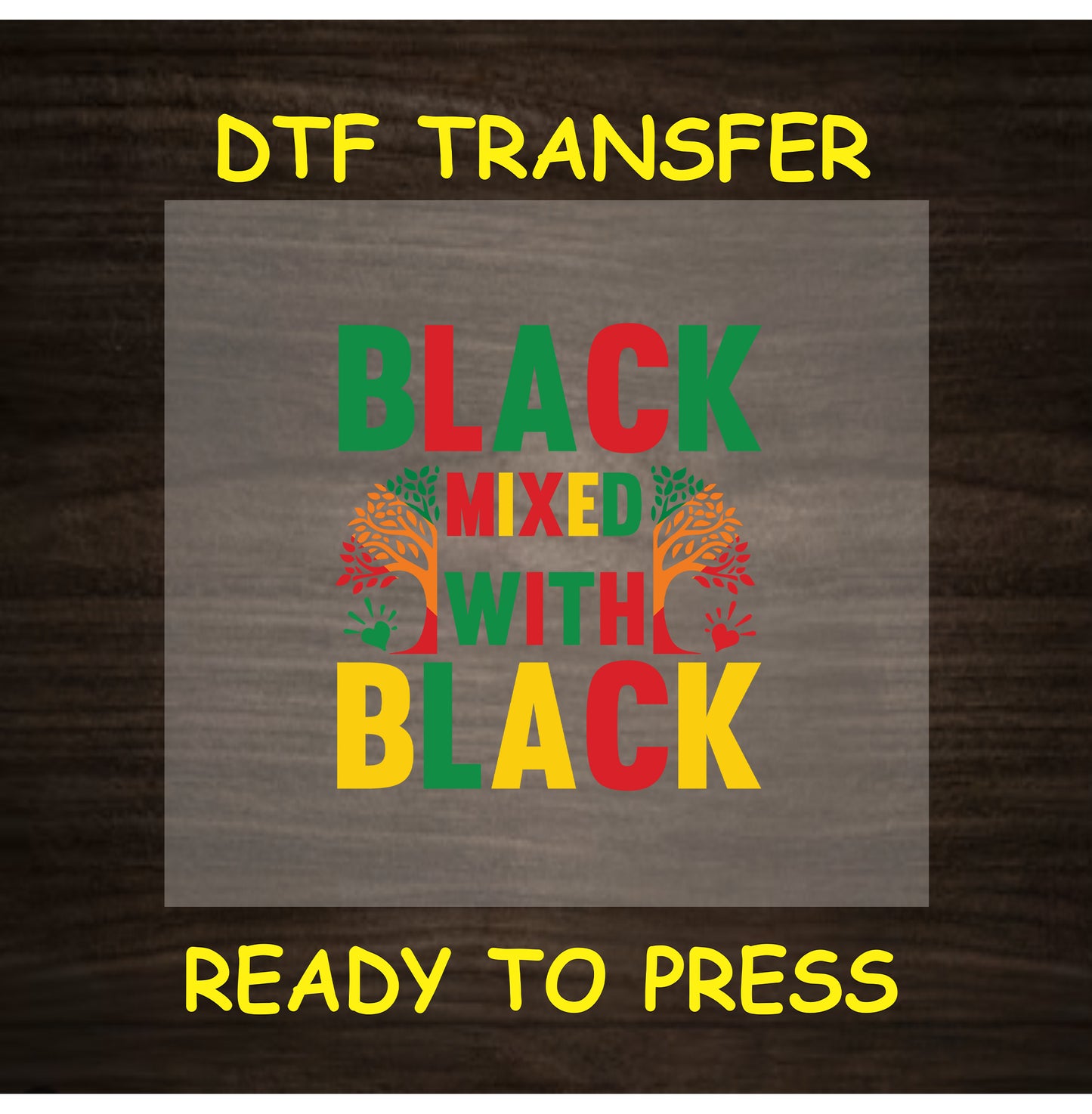 Black Mixed With Black DTF transfer with trees and red, yellow, green layered text
