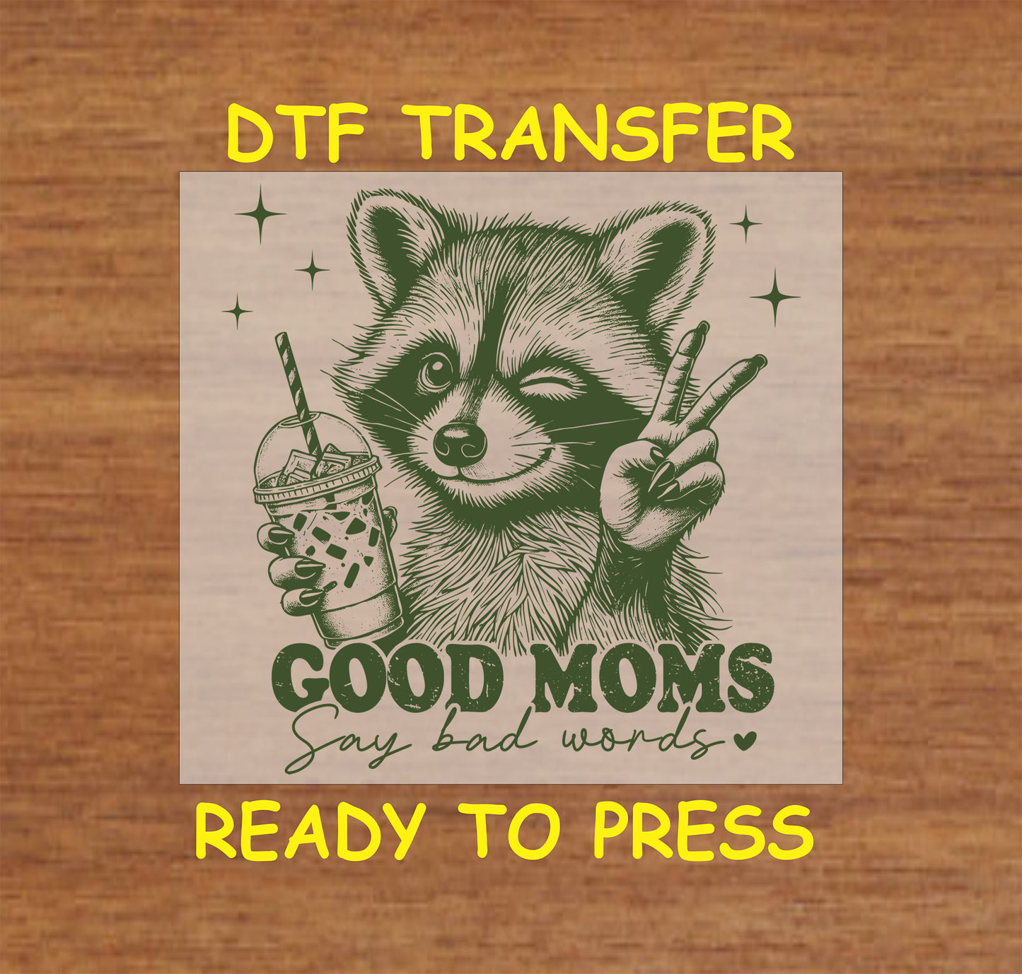 Green ink raccoon with boba and peace sign, Good Moms Say Bad Words quote DTF transfer