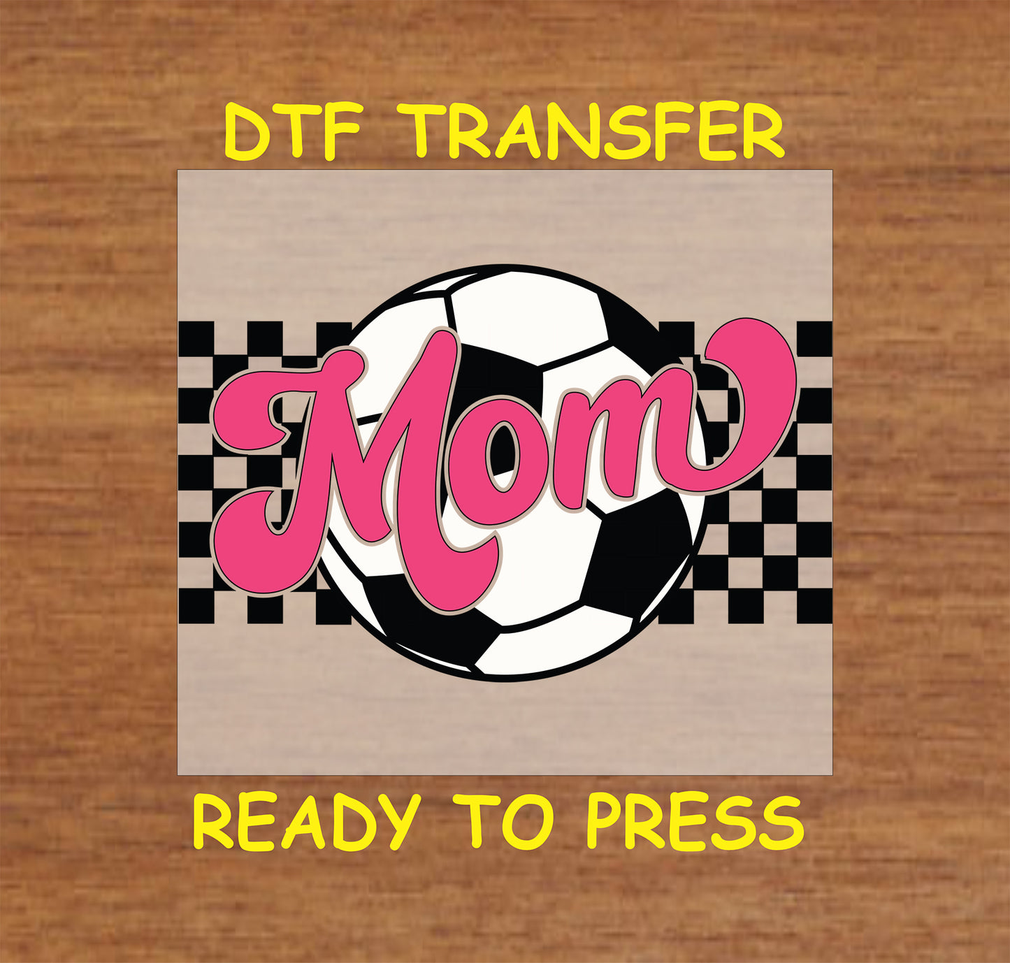 Pink mom text over soccer ball with checker background DTF transfer.