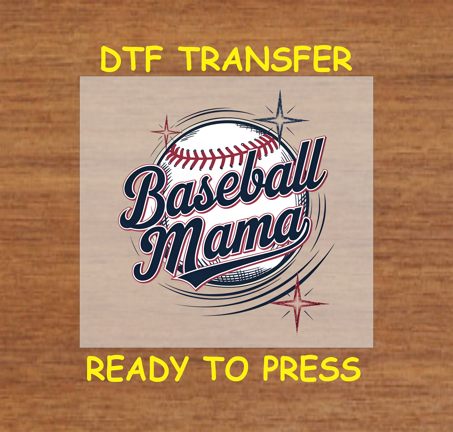 “Baseball Mama” DTF transfer with red, white, and blue baseball graphic and stars.