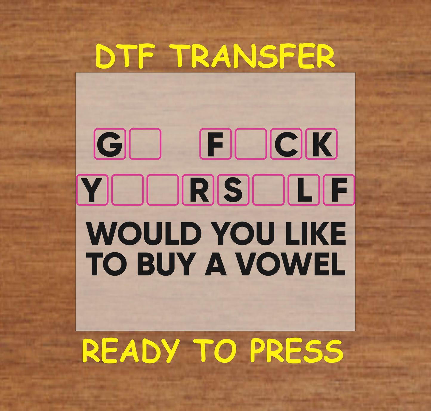 Game show parody DTF transfer with censored phrase and “Buy a Vowel” text.