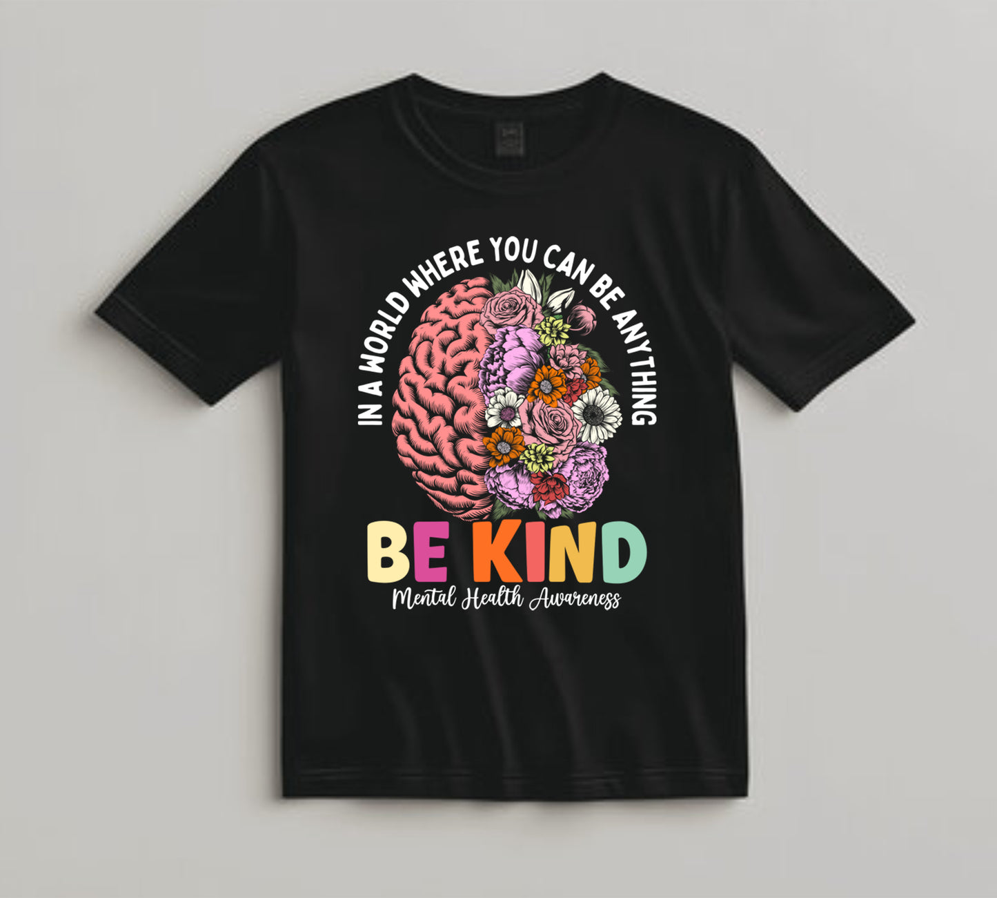 Mental Health Awareness DTF Transfer Iron On Heat Transfer - Ready to Press, Be Kind Floral Brain DTF Transfer 6838