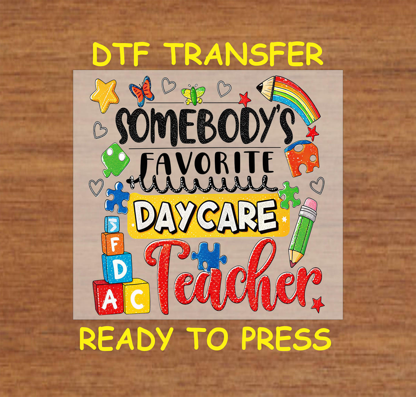 Teacher DTF Transfer Iron On Heat Transfer - Ready to Press, Daycare Teacher DTF transfer 6916