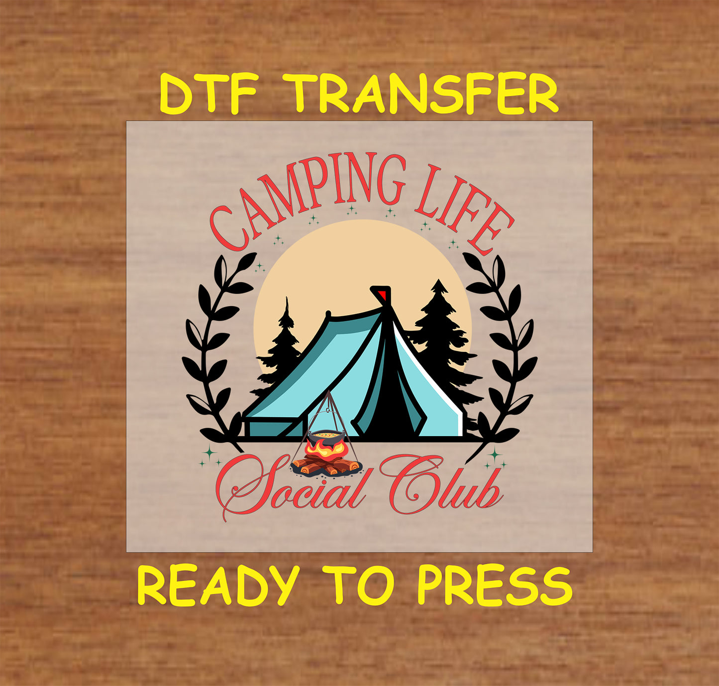 Camping Life Social Club with tent, campfire, trees, and moon, ready-to-press DTF transfer.