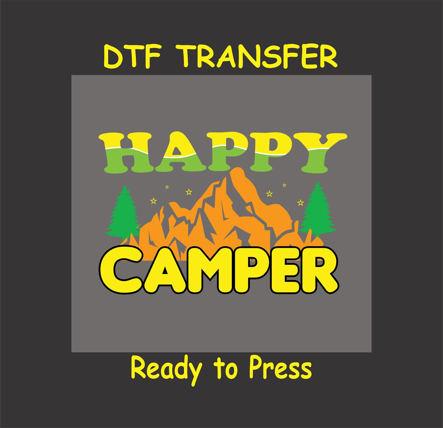 Happy Camper DTF transfer with yellow text, orange mountain, and green trees.