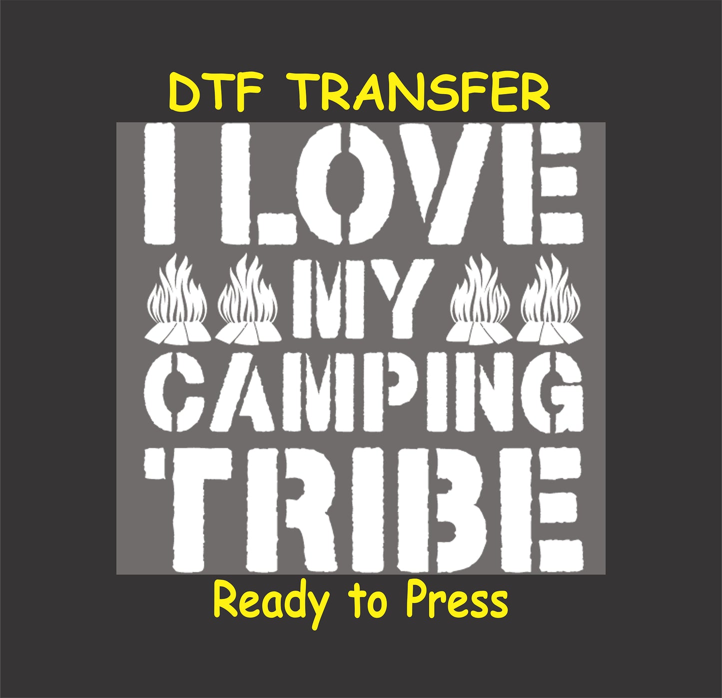I Love My Camping Tribe text with campfire icons in bold stencil font.