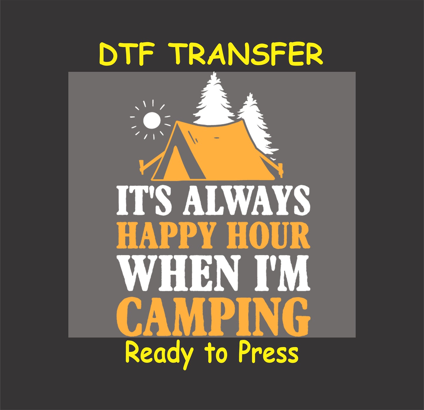 Happy hour camping phrase with orange tent, sun, and trees.