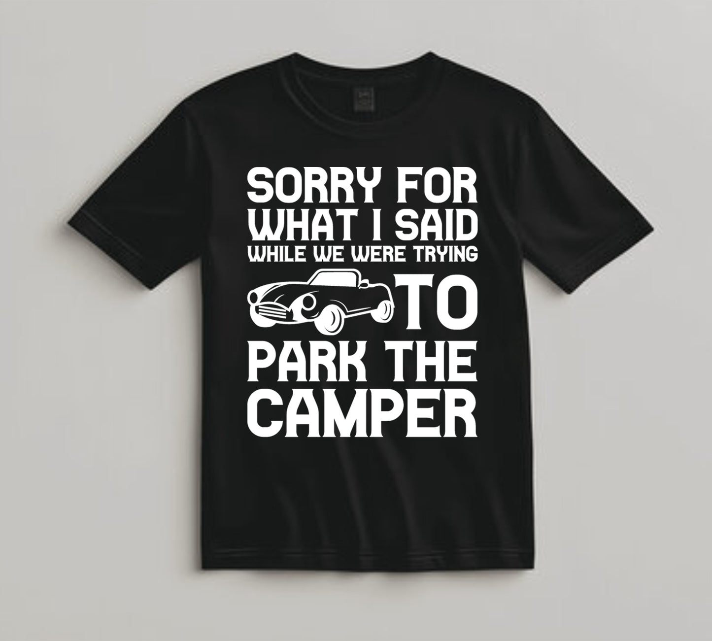 Camping DTF Transfer Iron On Heat Transfer - Ready to Press, Sorry for What I Said Camper DTF Transfer 7059
