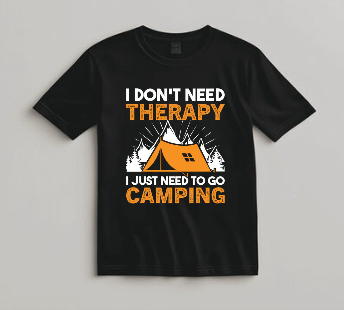 Camping DTF Transfer Iron On Heat Transfer - Ready to Press, I Don’t Need Therapy I Need Camping DTF Transfer 7126