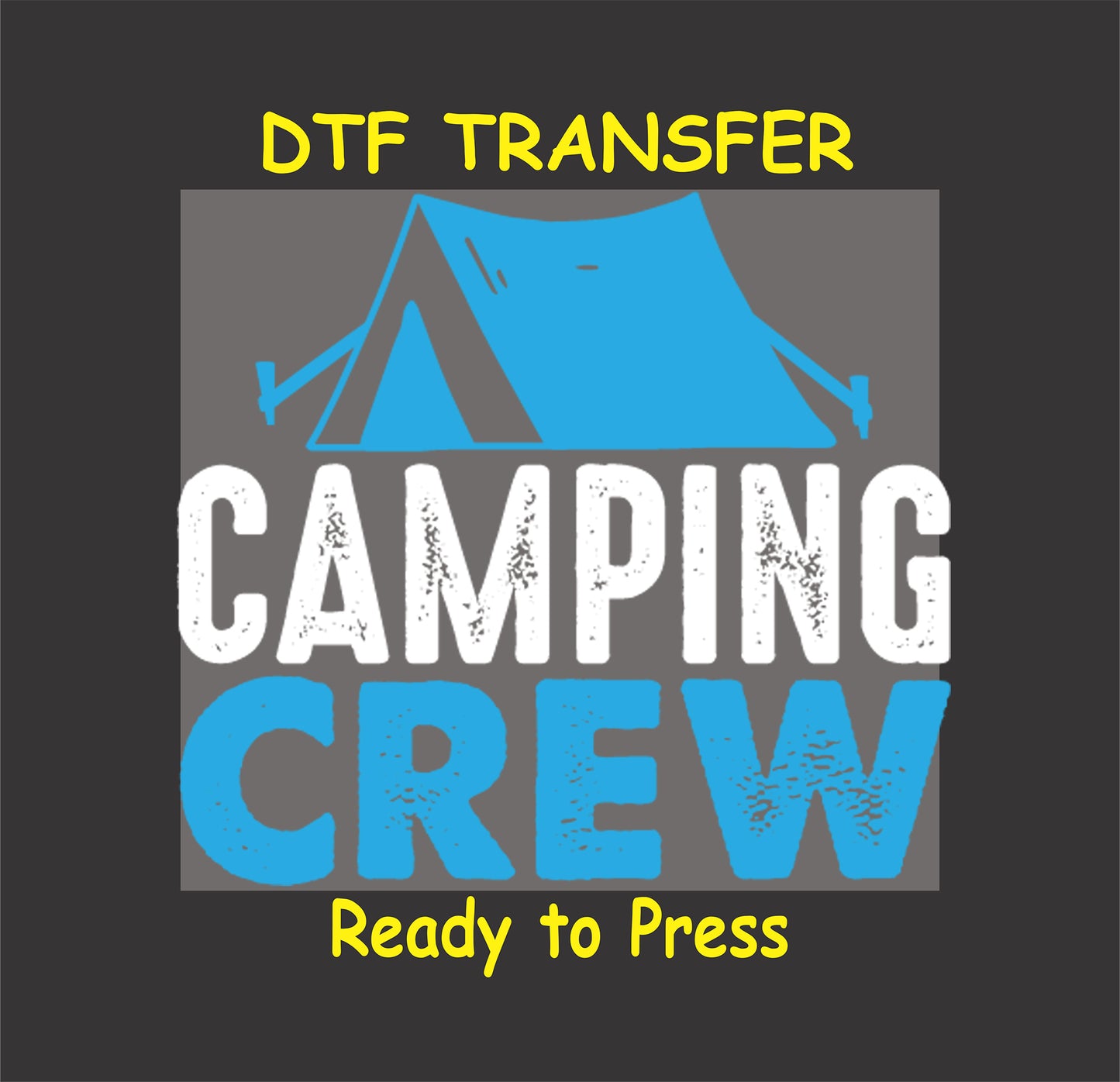 Camping Crew DTF transfer with blue tent and bold white and blue text.