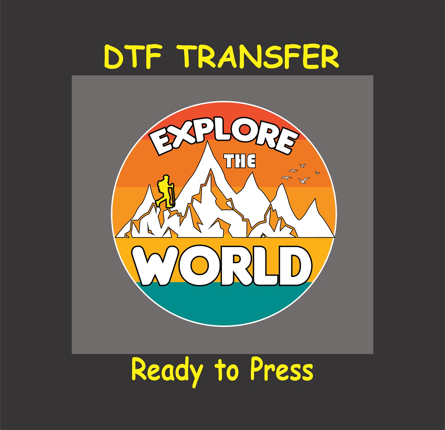 Explore the World DTF transfer with mountain peaks, hiker, and orange sunset.