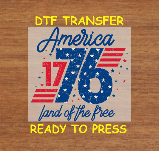 4th Of July DTF Transfer Iron On Heat Transfer - Ready to Press, America 1776 Land of the Free DTF Transfer 7195