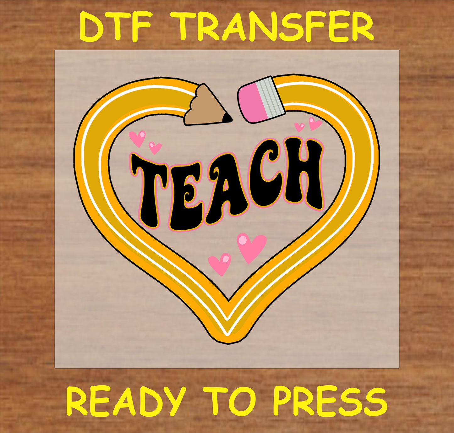 "Pencil Heart Teach DTF Transfer with heart-shaped pencil and the word Teach in the center for teacher appreciation"