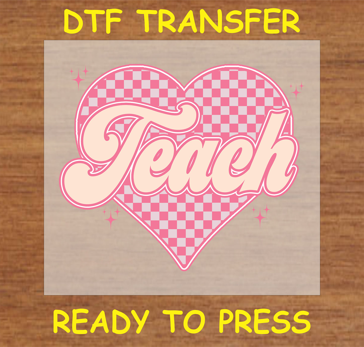 "Pink Heart Teach DTF Transfer with checkered heart and bold Teach text for custom teacher gifts"