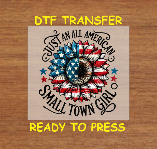 Patriotic sunflower DTF transfer with red white blue petals and text saying Small Town Girl.