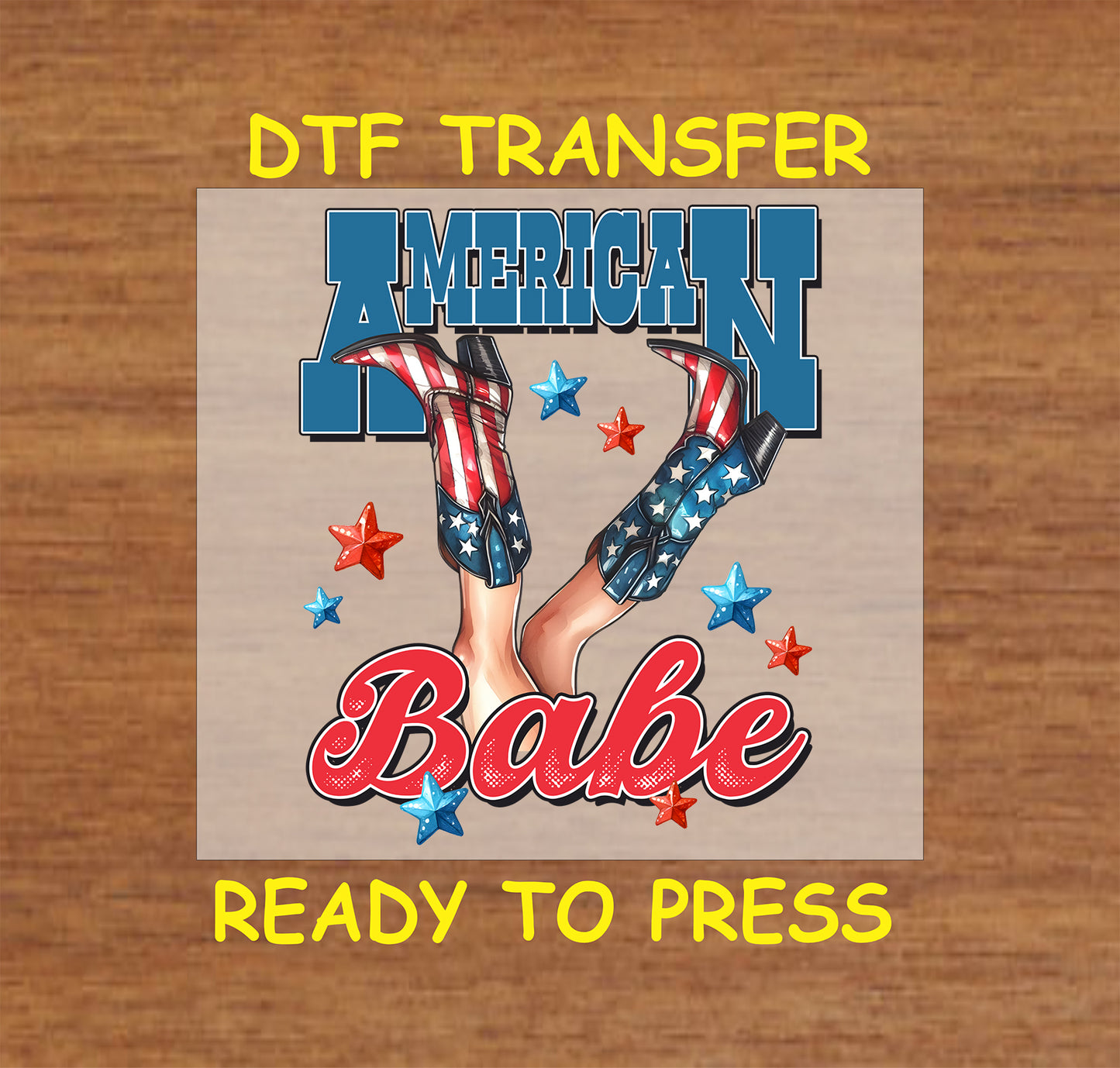 American Babe text with patriotic cowgirl boots and stars DTF transfer.