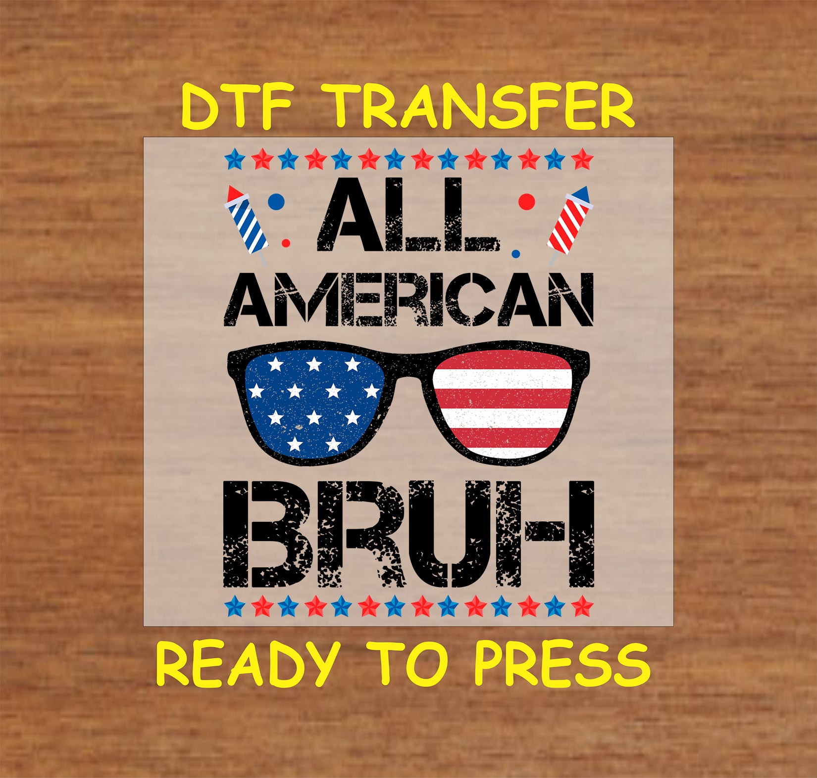 All American Bruh with USA flag sunglasses and firecracker DTF transfer.