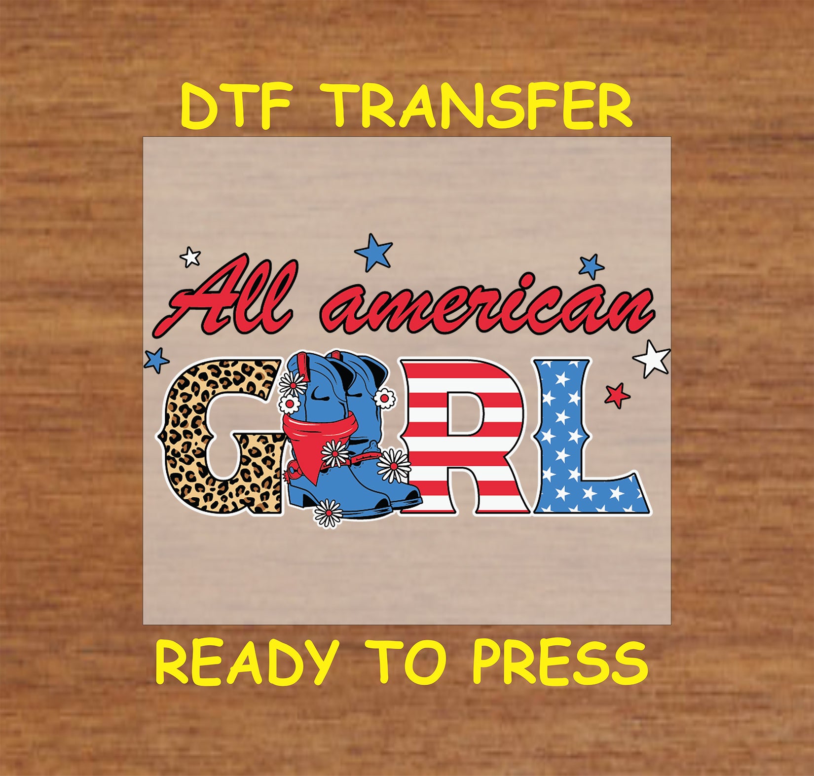 All American Girl DTF with leopard G, cowgirl boots, and patriotic letters.