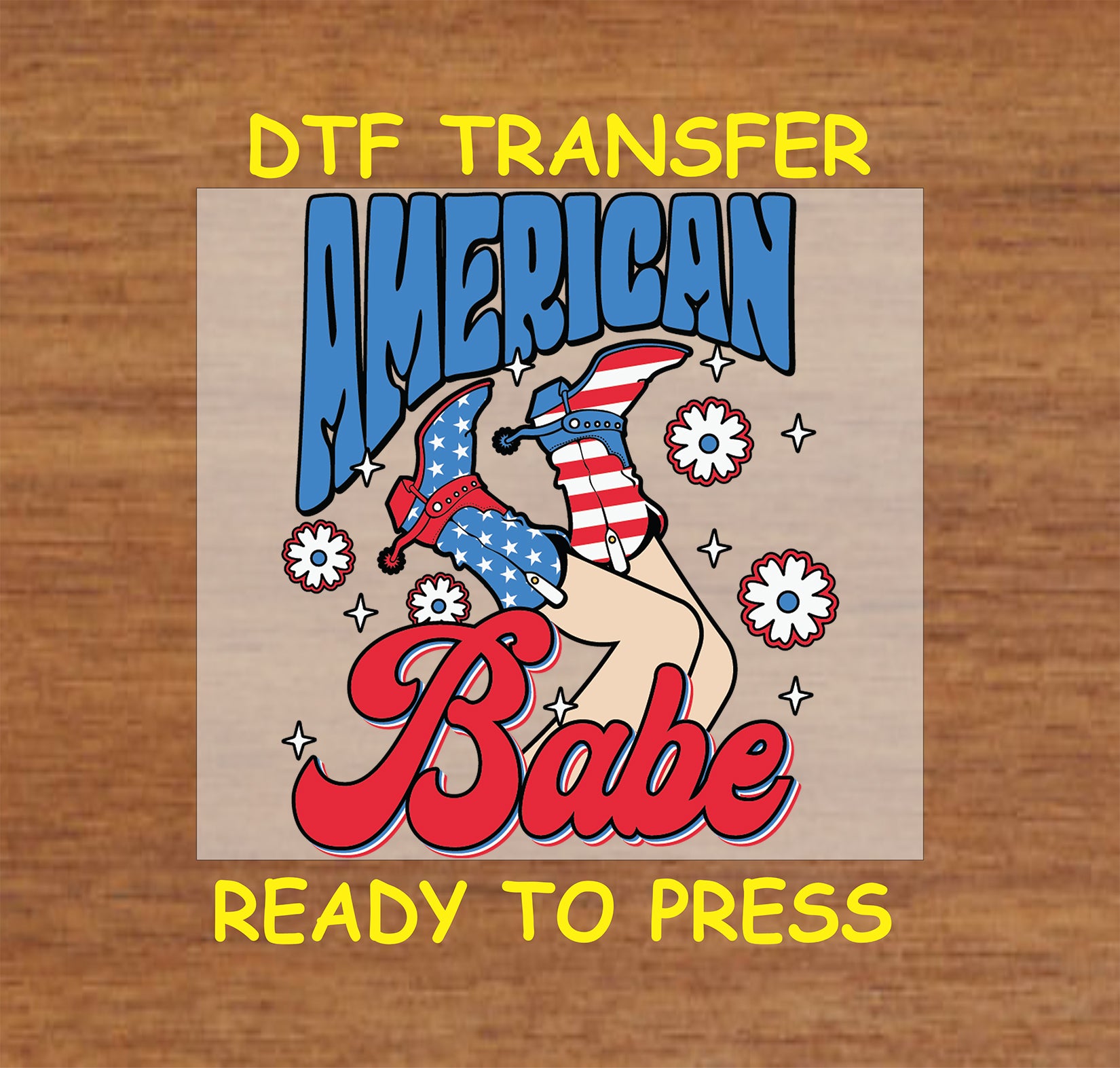 American Babe DTF transfer with patriotic cowgirl boots and retro stars.