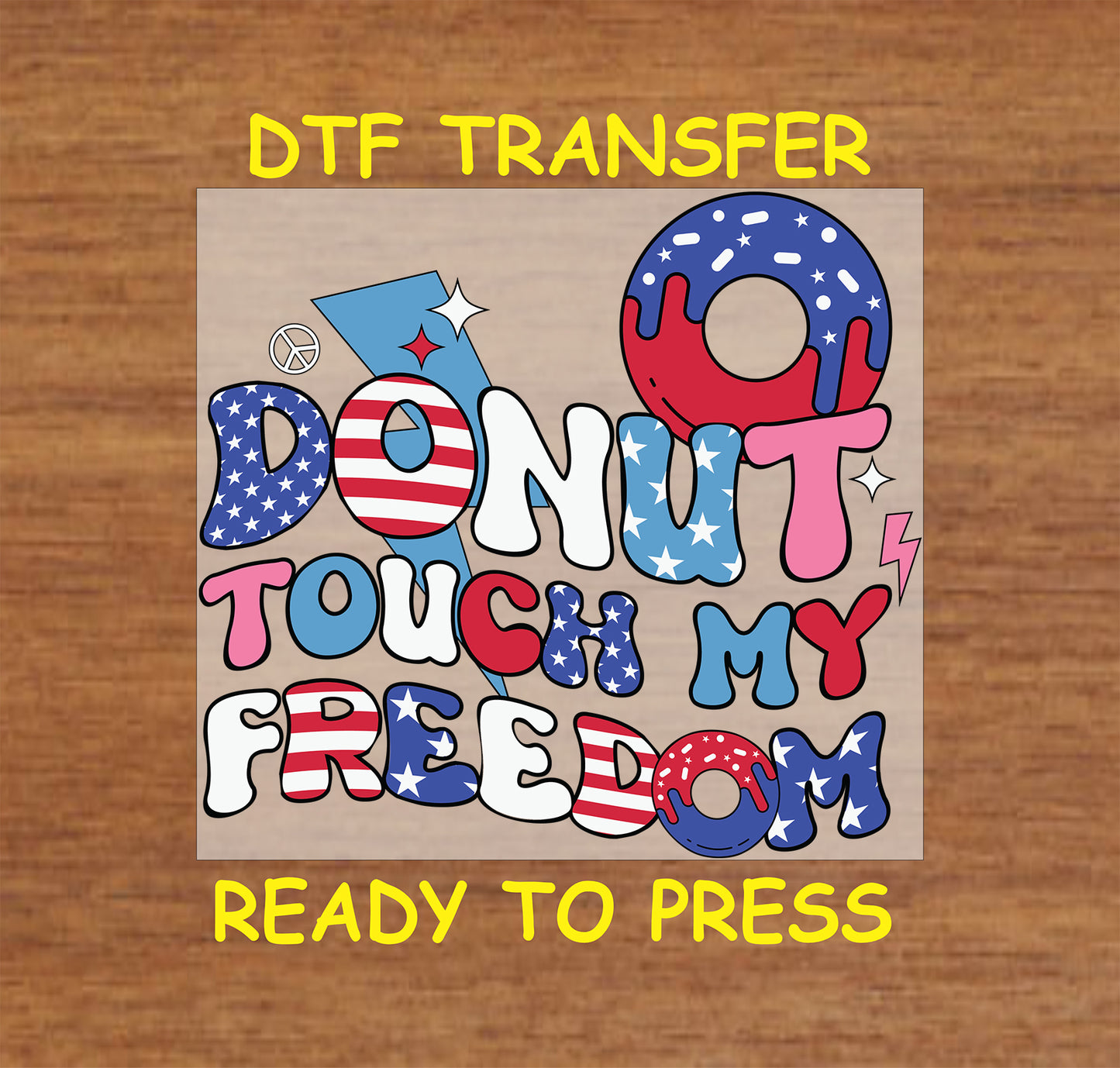 Donut Touch My Freedom text in patriotic colors with star-spangled donut illustrations for July 4th