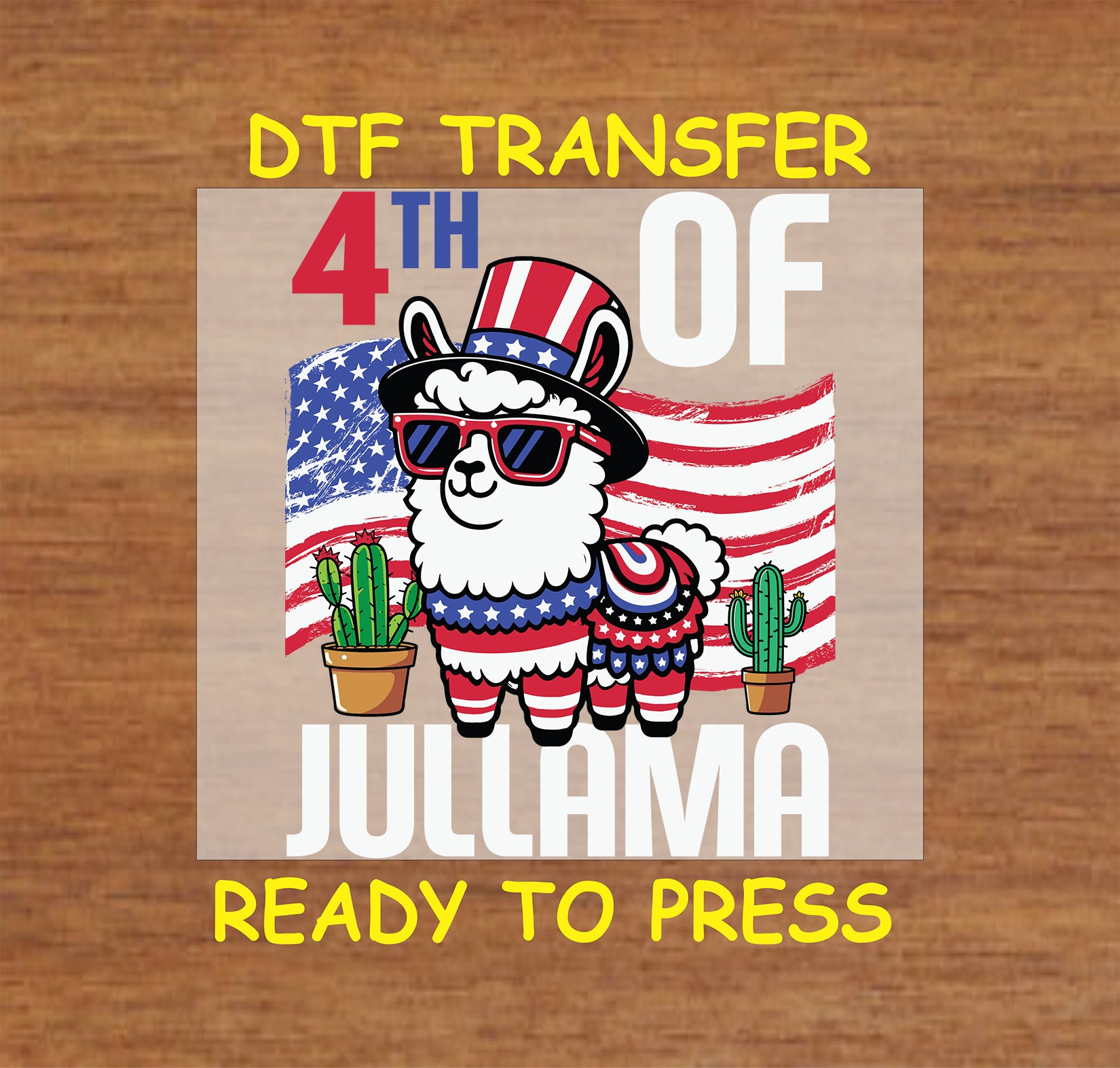 Llama in patriotic outfit with flag and cacti, text reads 4th of JuLlama.