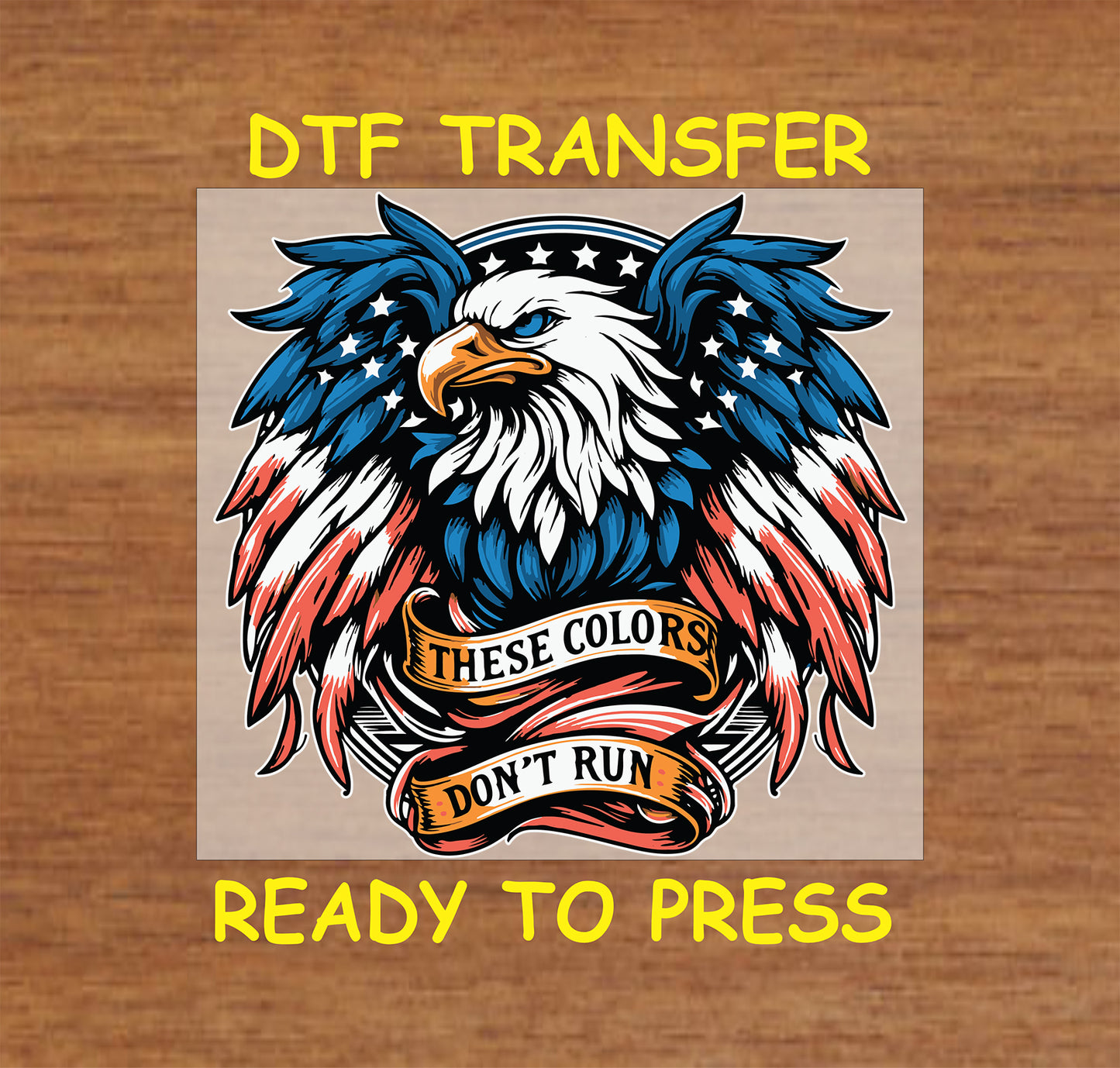 Eagle with patriotic feathers and banner reading These Colors Don’t Run.