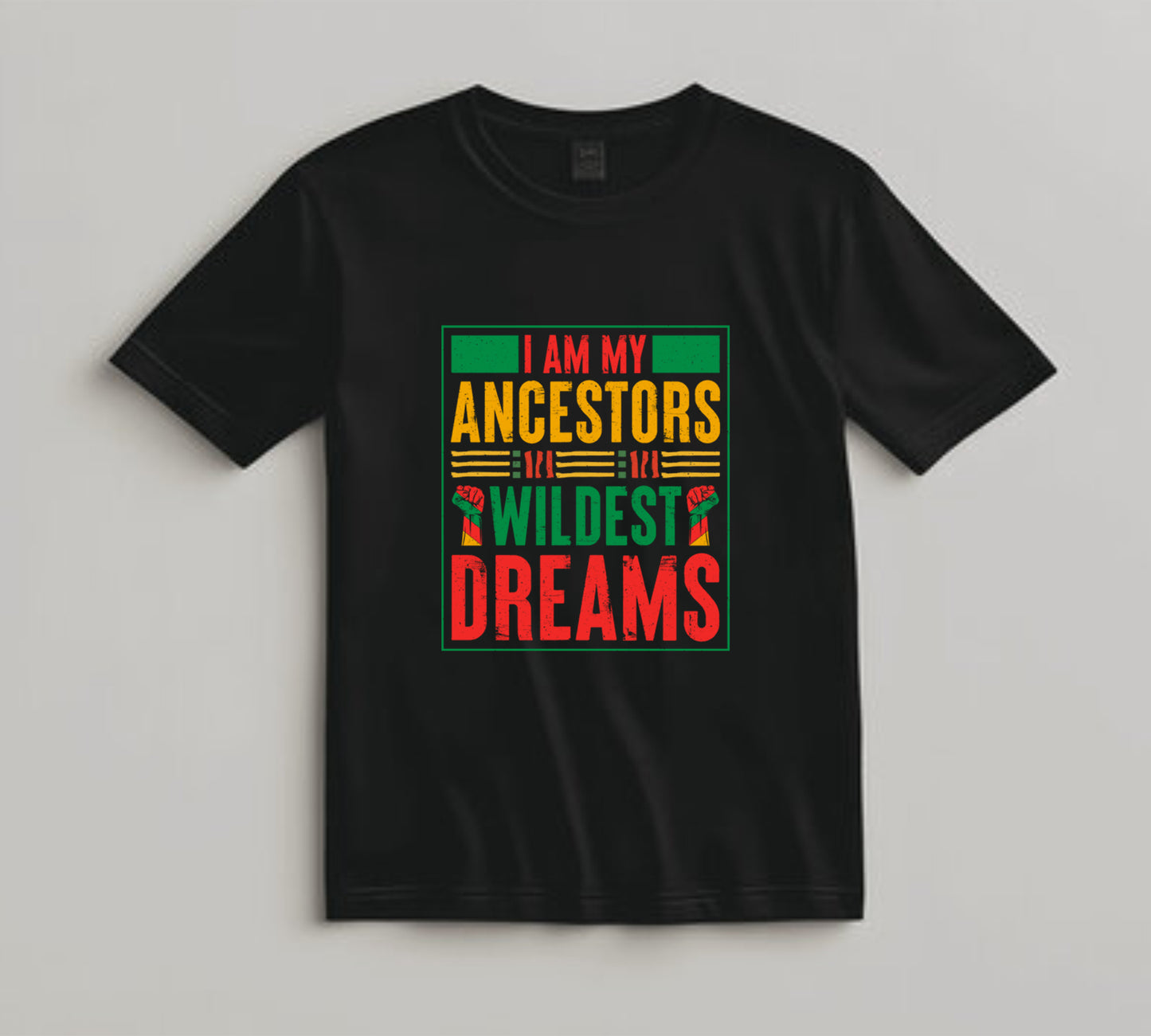 Juneteenth DTF Transfer Iron On Heat Transfer - Ready to Press, My Ancestors’ Wildest Dreams DTF Transfer 8288