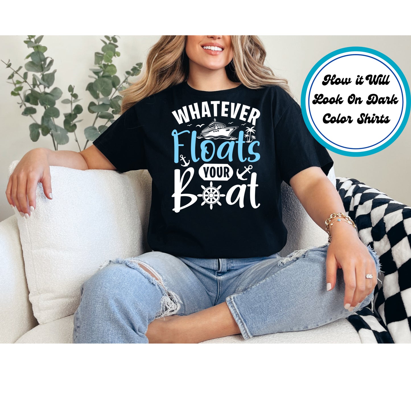 Cruise DTF Transfer Iron On Heat Transfer - Ready to Press, Whatever Floats Your Boat DTF Transfer 8341