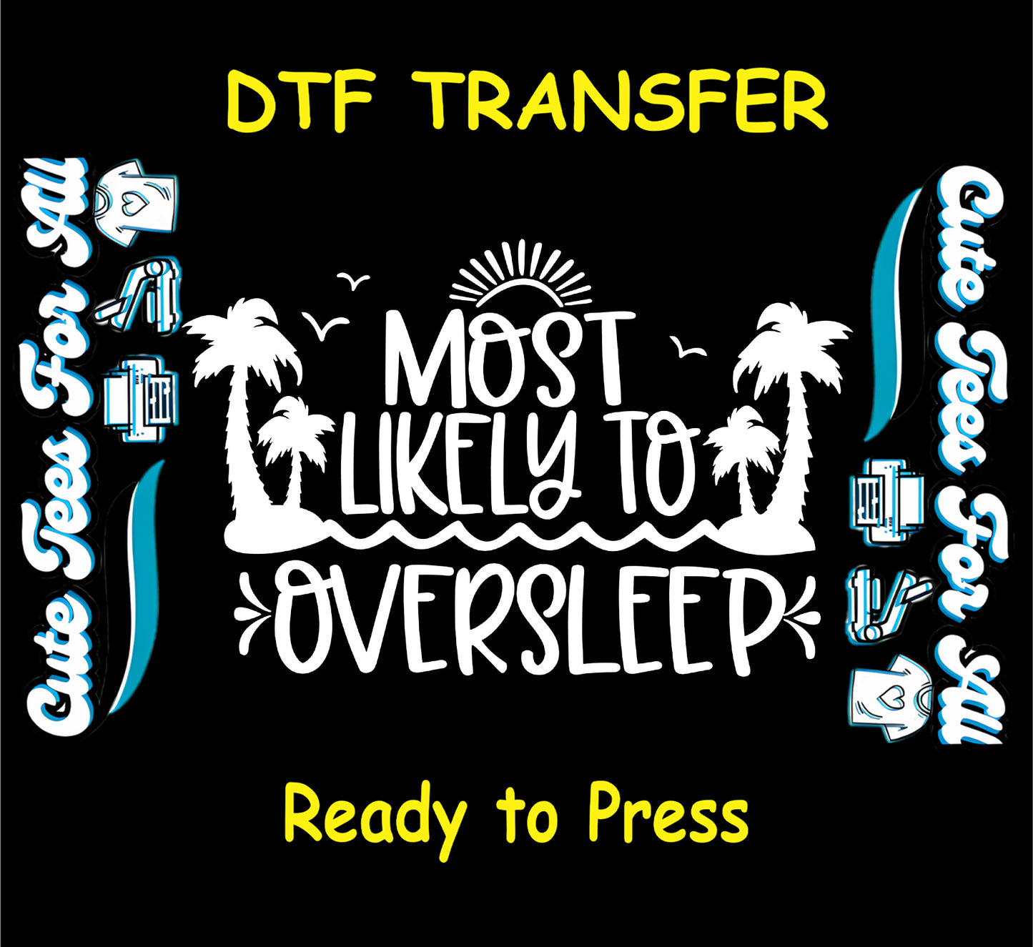 Most Likely to Oversleep cruise DTF transfer with palm trees and sunrise design.