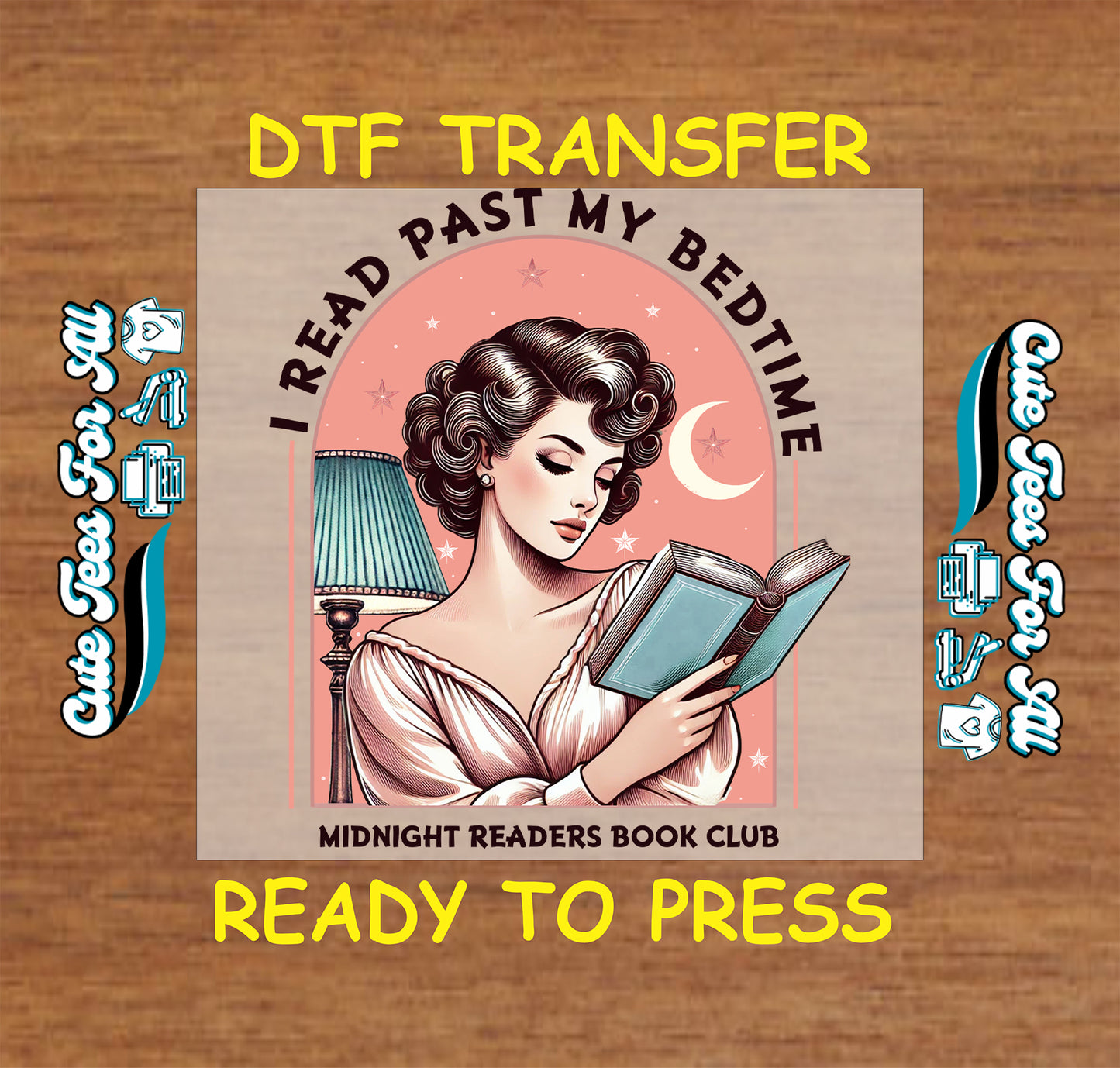 I Read Past My Bedtime DTF transfer with vintage woman reading under a lamp with a moon and stars.
