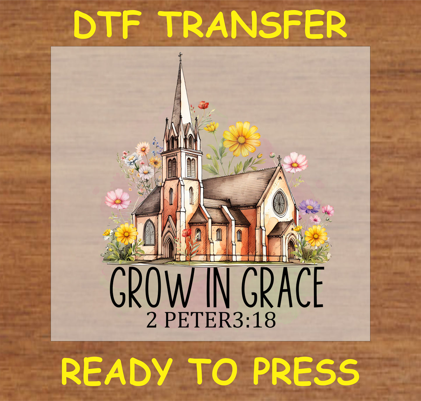 "Grow in Grace DTF Transfer featuring a church and floral design for faith-based projects"