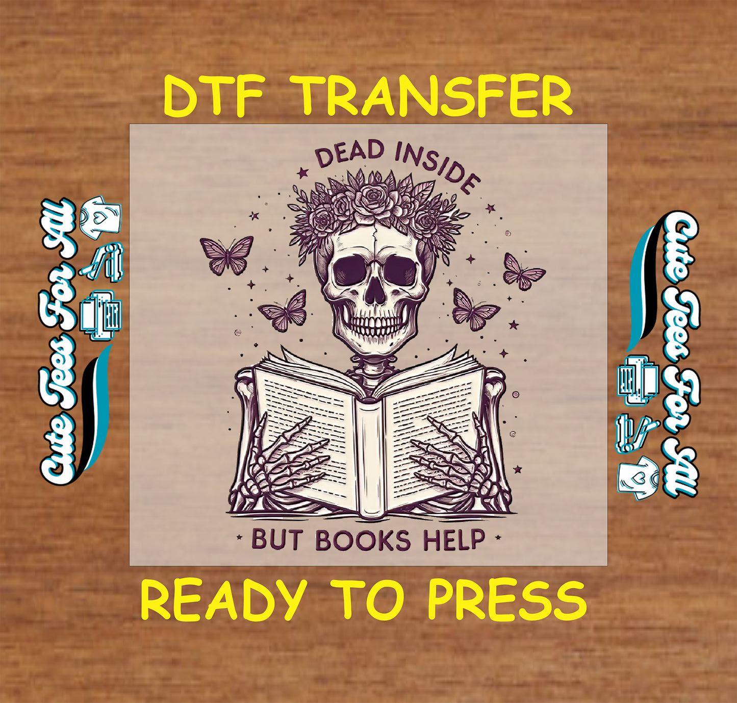 Skull with flower crown reading a book, butterflies, and quote “Dead Inside But Books Help” DTF transfer.
