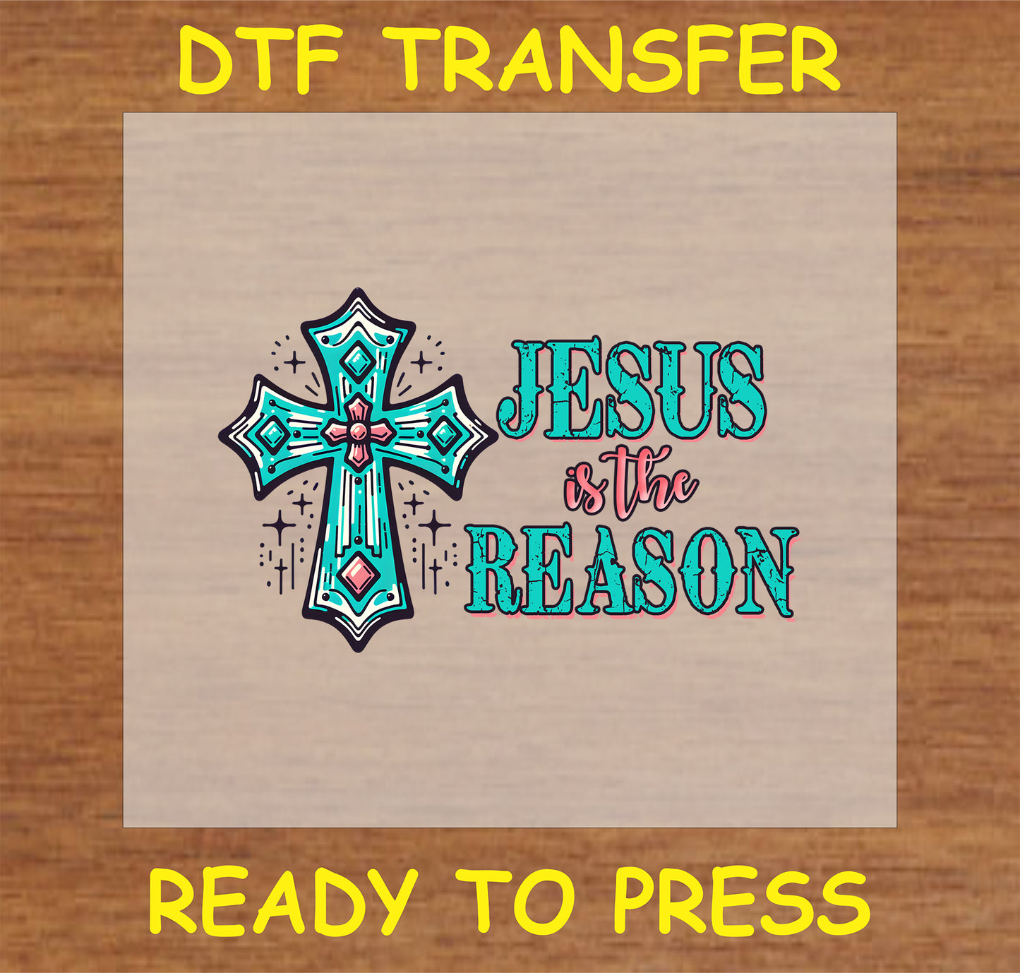 "Jesus is the Reason DTF Transfer featuring a colorful cross design"