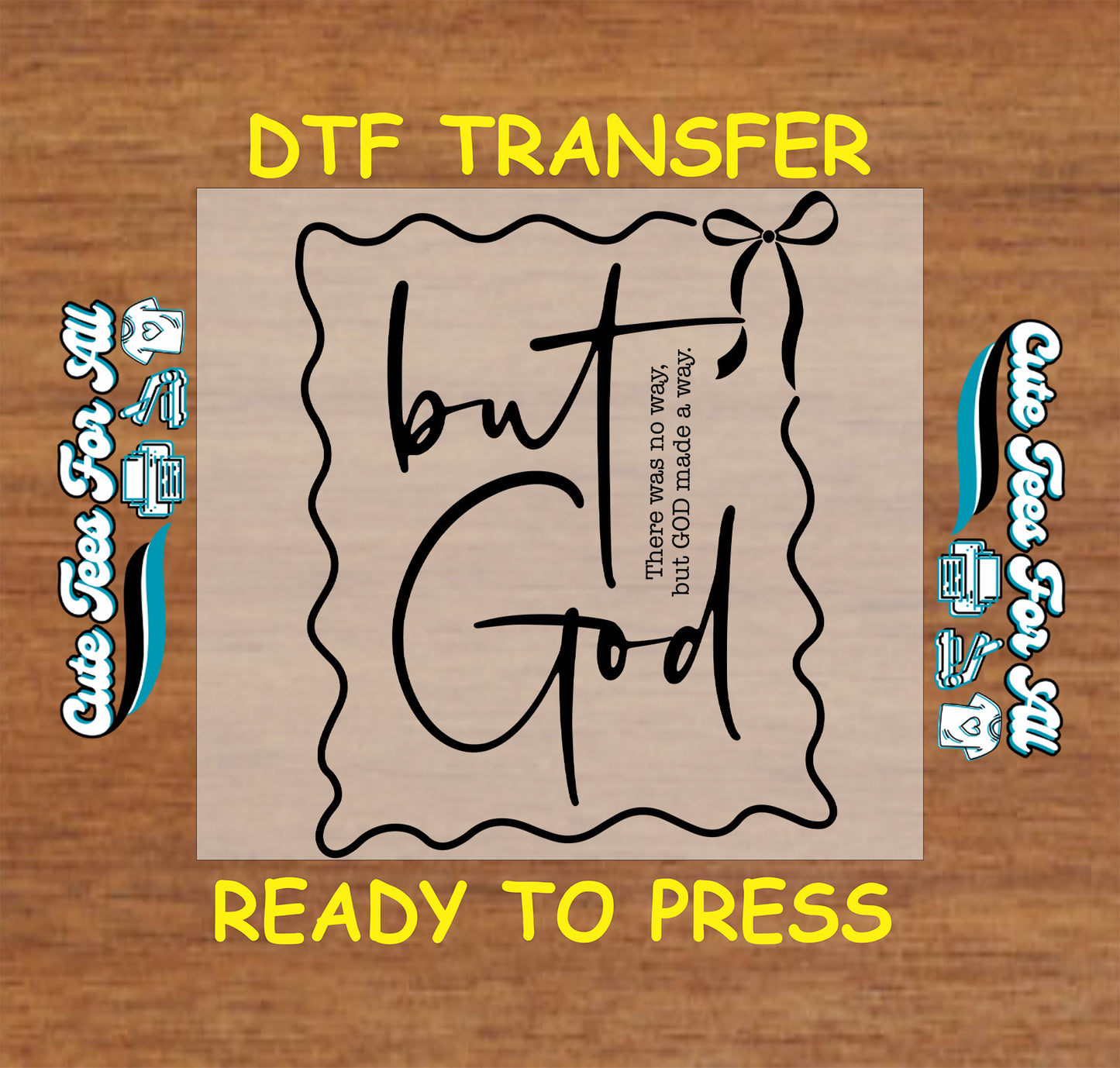 But God DTF transfer with bow and scripture phrase.