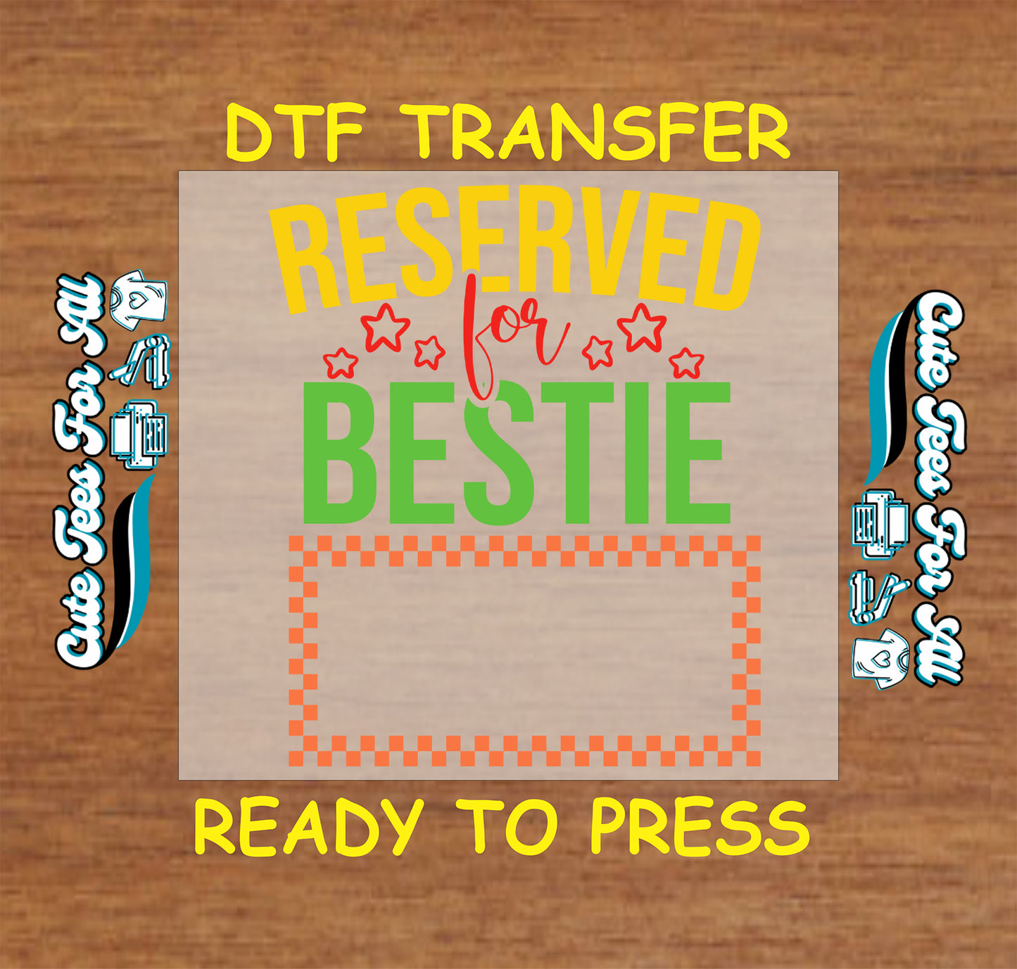 Reserved for Bestie DTF transfer with stars and checkered signature box.