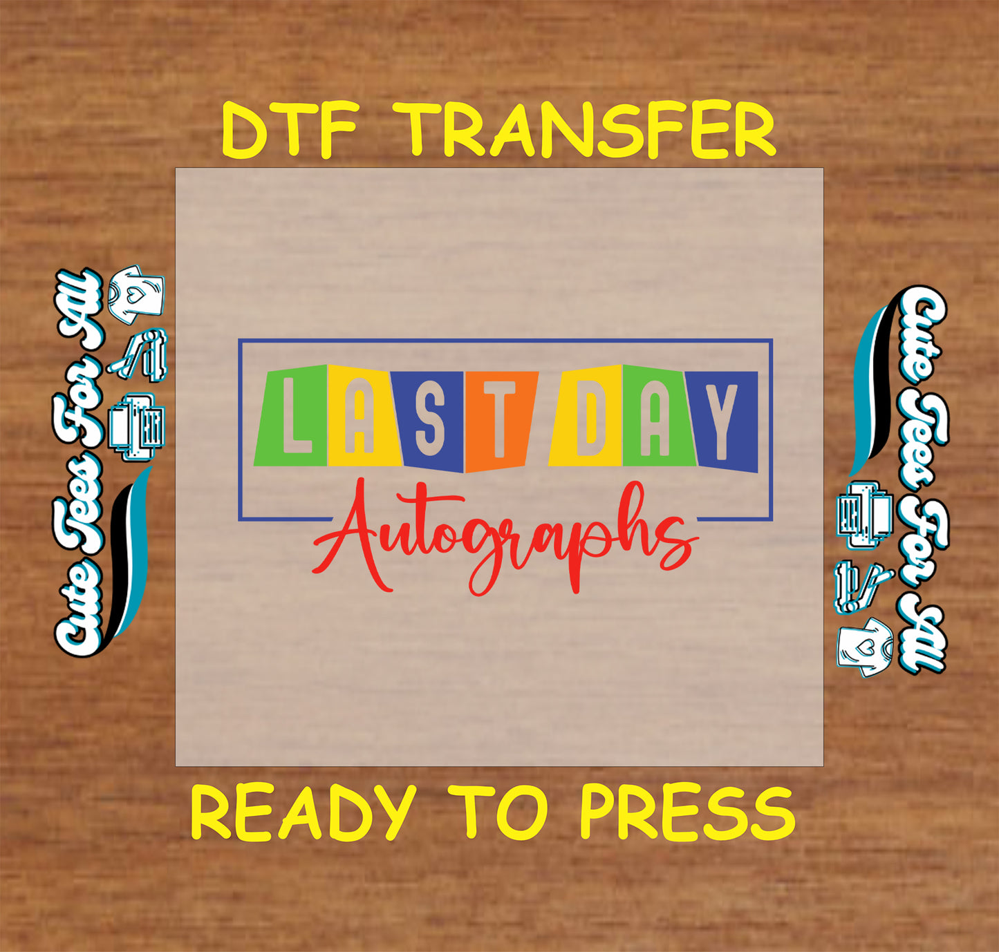 Color block Last Day Autographs DTF transfer with bold letters and red script.