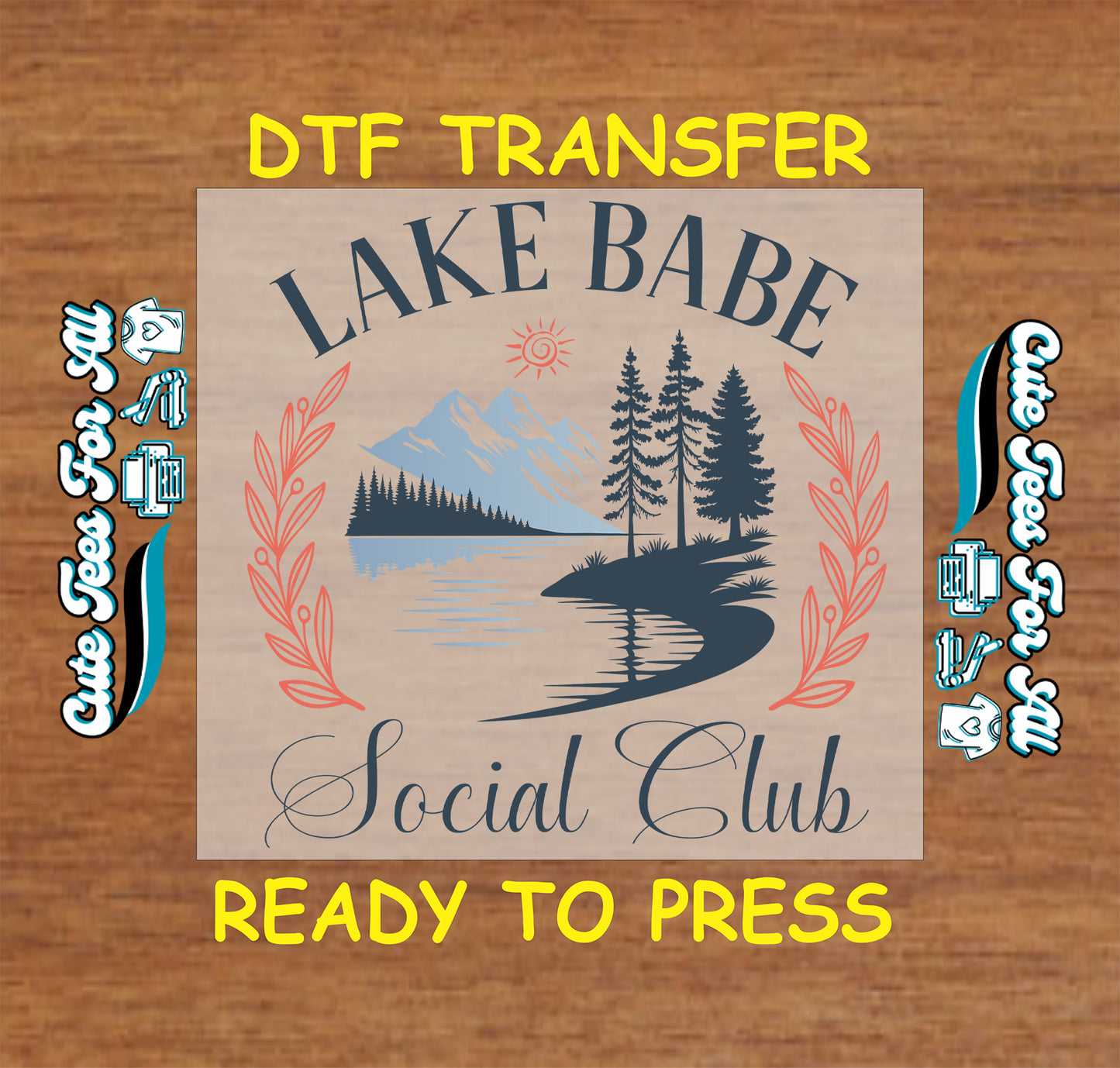 DTF transfer with Lake Babe Social Club text and mountain lake scene with trees.