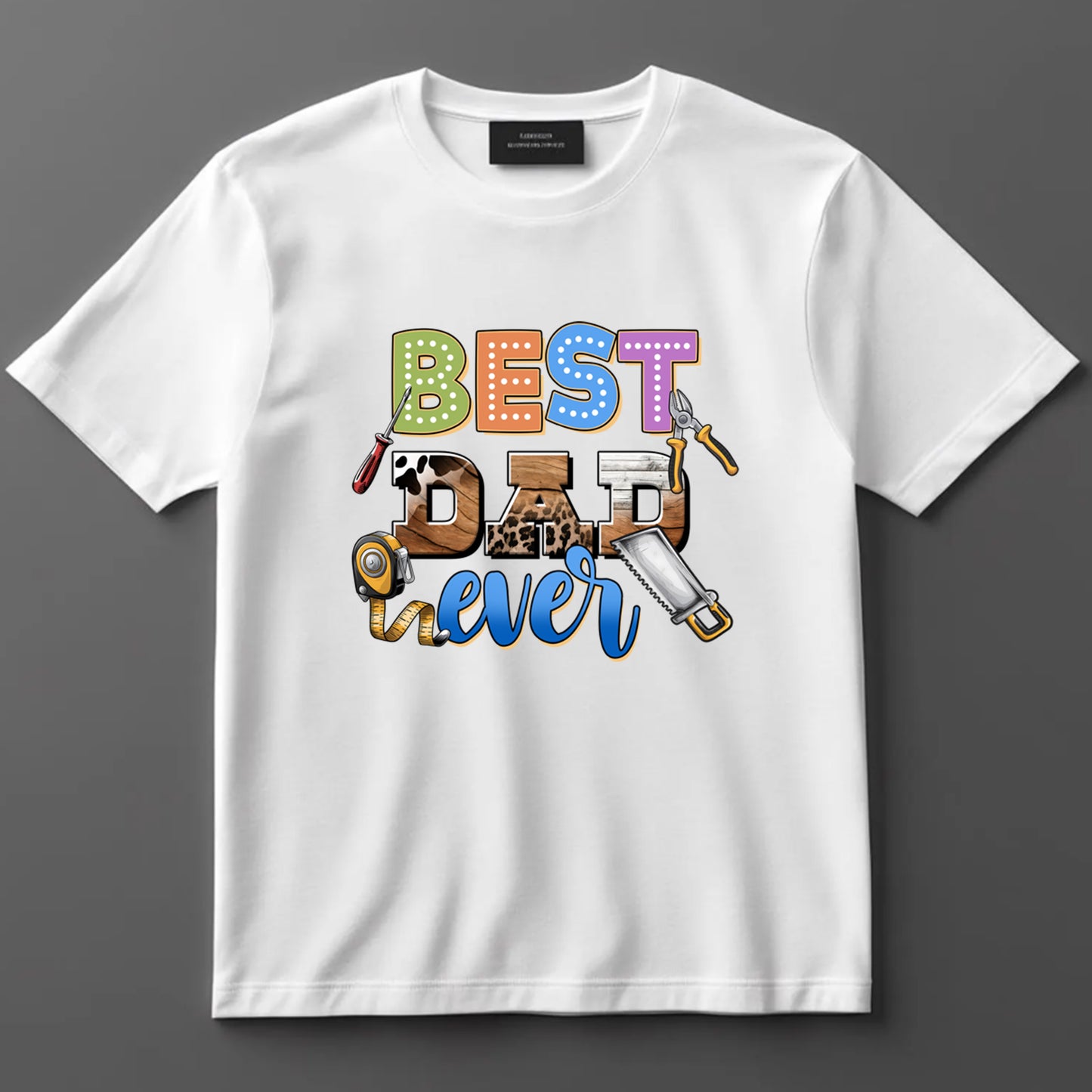 Dad DTF Transfer Iron On Heat Transfer - Ready to Press, Best Dad Ever DTF Transfer 9087
