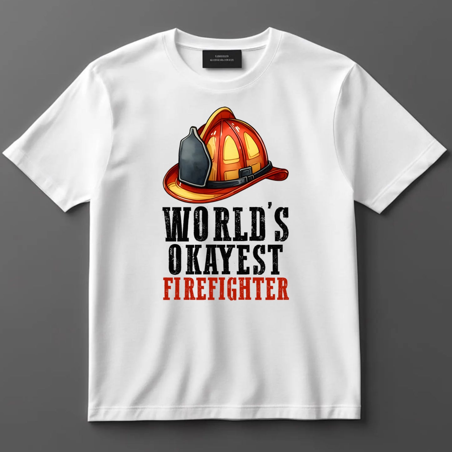 Firefighter DTF Transfer Iron On Heat Transfer - Ready to Press, World’s Okayest Firefighter DTF Transfer 9133