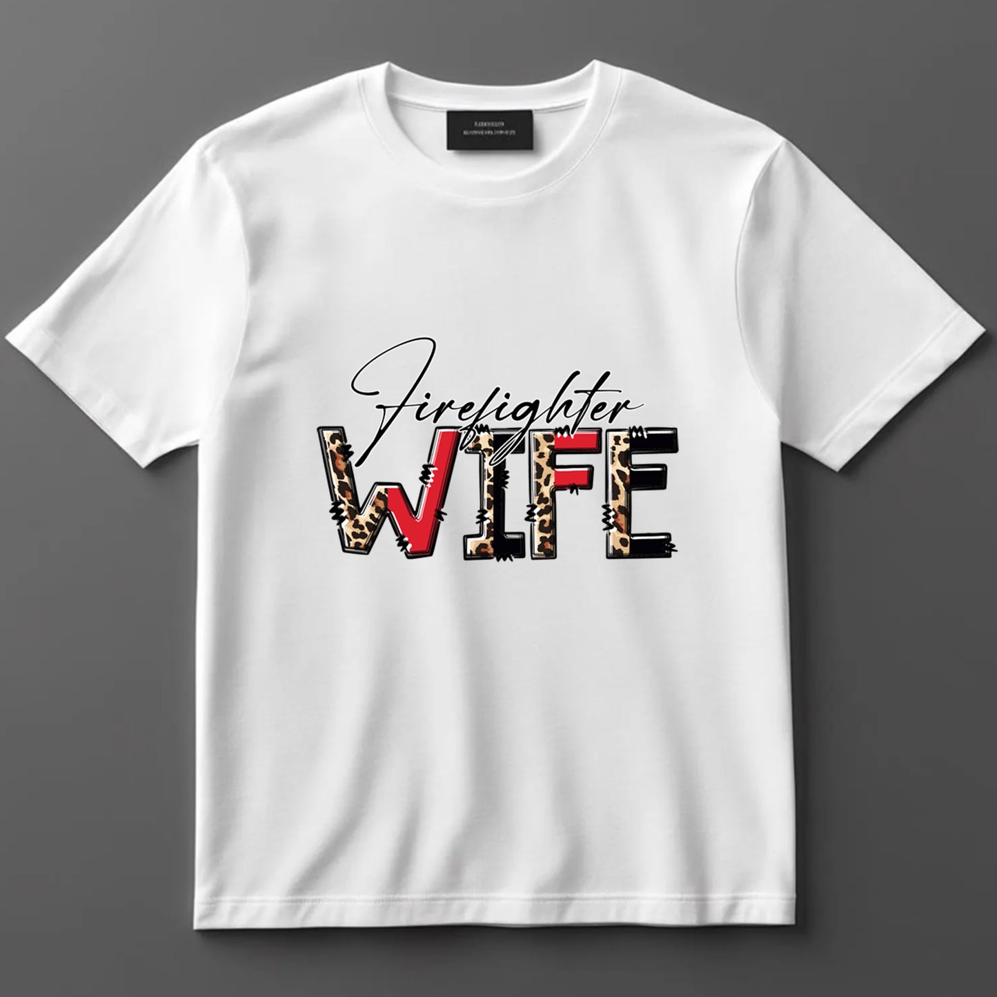 Firefighter DTF Transfer Iron On Heat Transfer - Ready to Press, Firefighter Wife DTF Transfer 9139