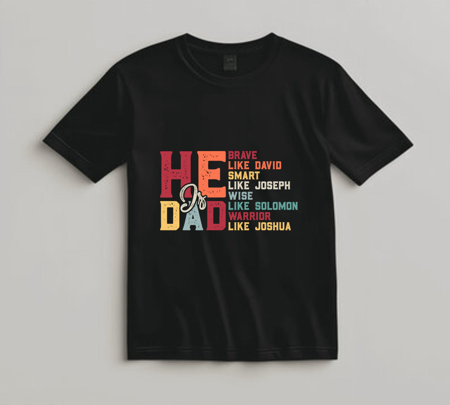 Dad DTF Transfer Iron On Heat Transfer - Ready to Press, He Is Dad Bible-Inspired DTF Transfer 9181