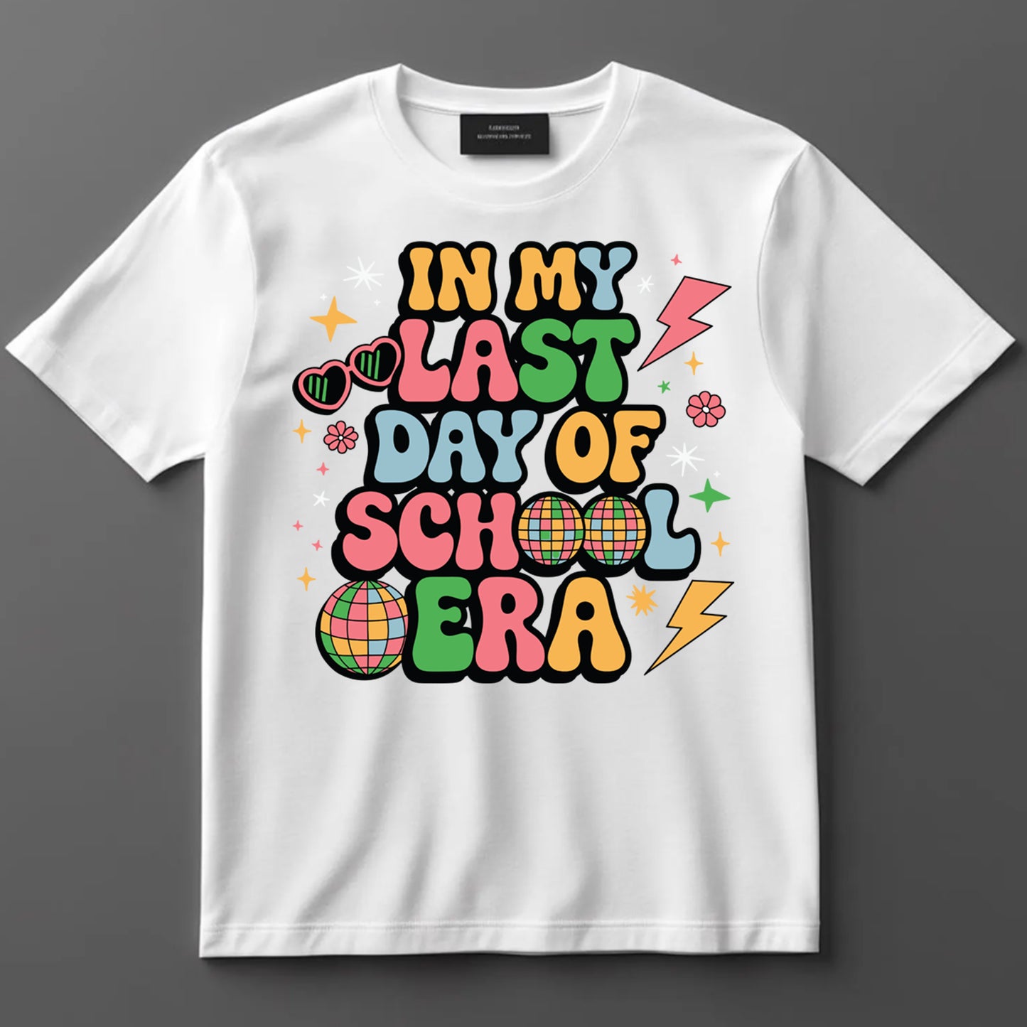 School Themed DTF Transfer Iron On Heat Transfer - Ready to Press, Last Day of School Era DTF Transfer 9256