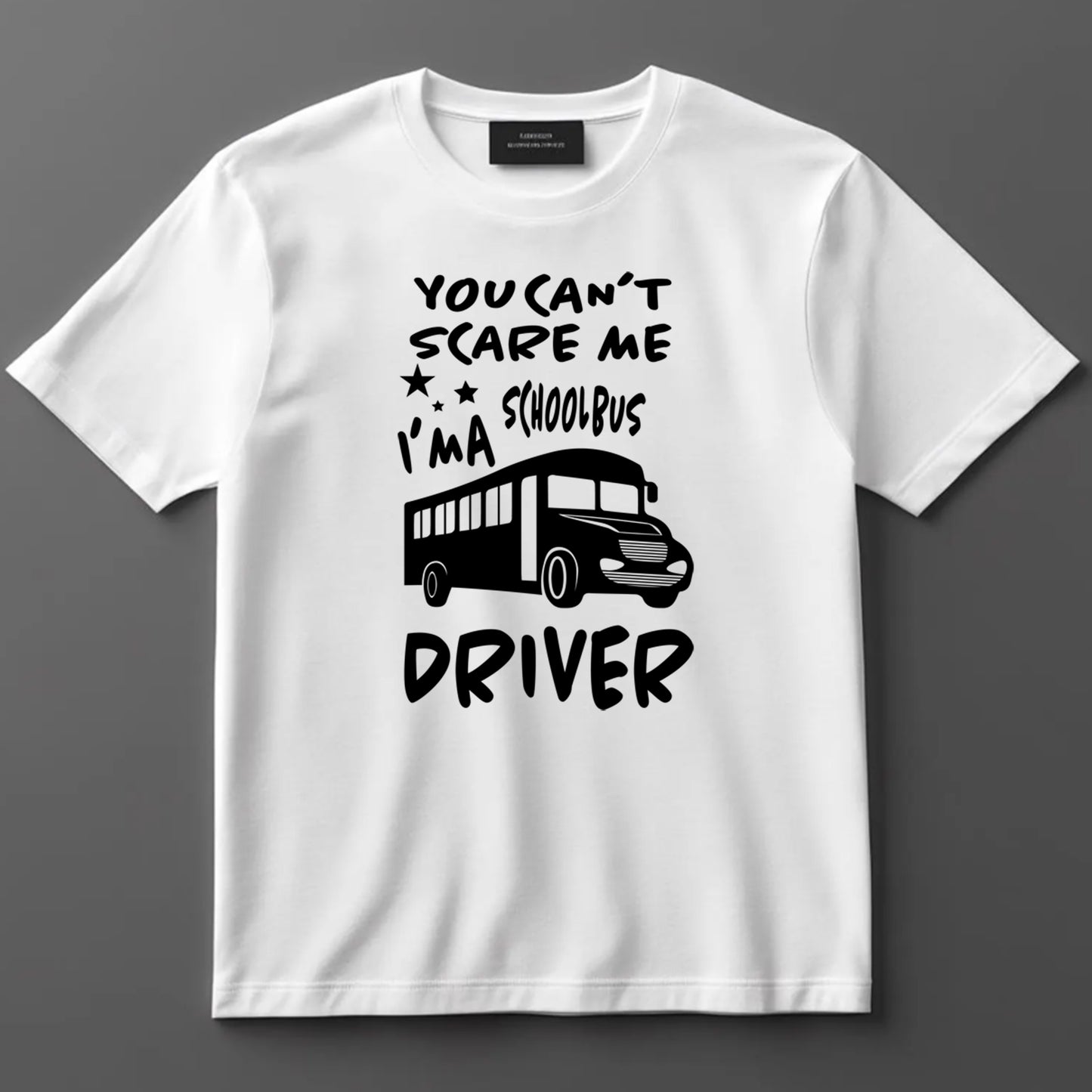 School Bus Driver DTF Transfer Iron On Heat Transfer - Ready to Press, You Can’t Scare Me DTF Transfer 9716